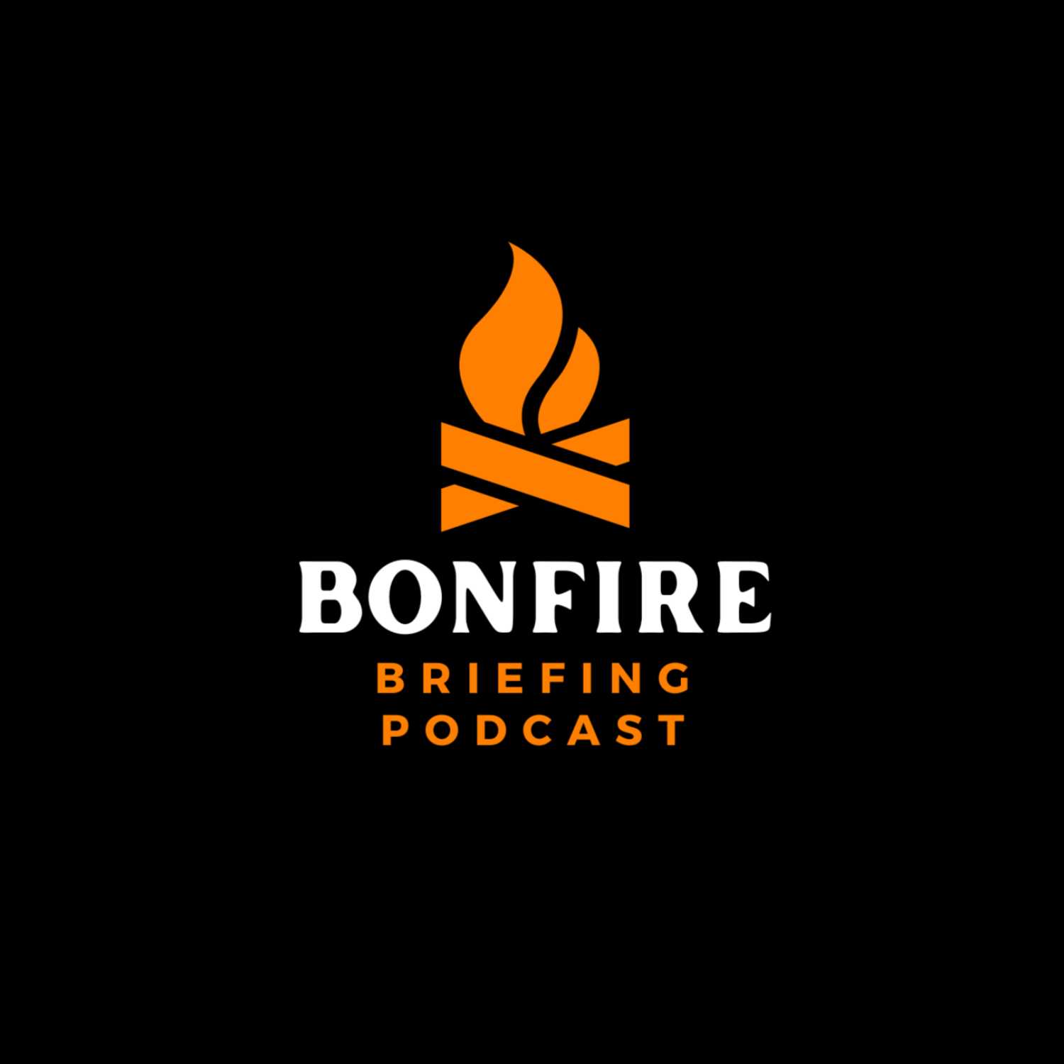 Bonfire Briefing Podcast