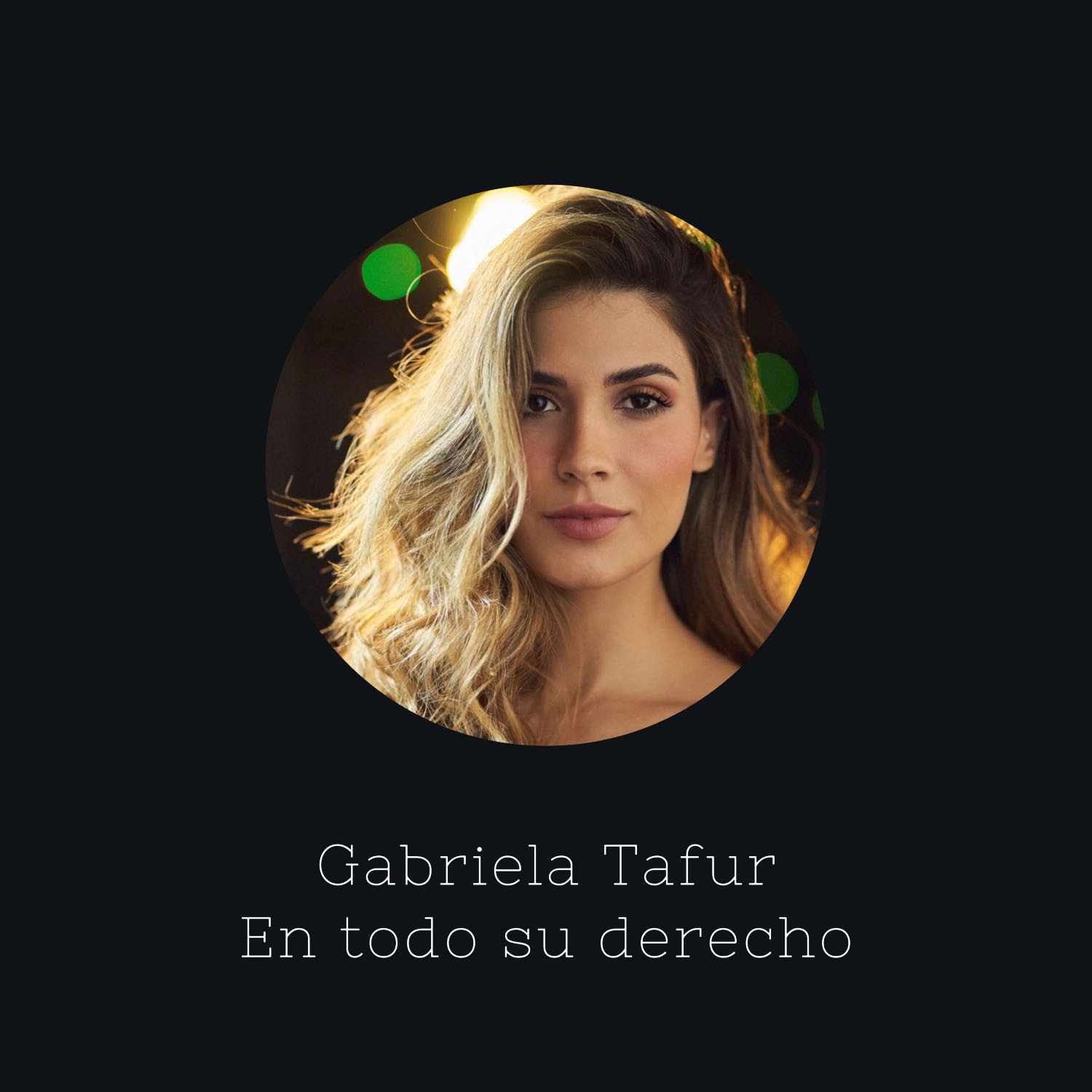 E31: En todo su derecho: Gabriela Tafur