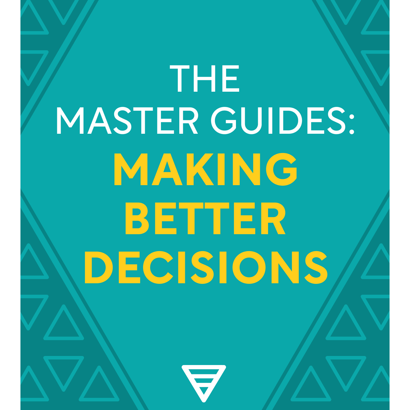 The Master Guides: Making Better Decisions Shortform episode artwork