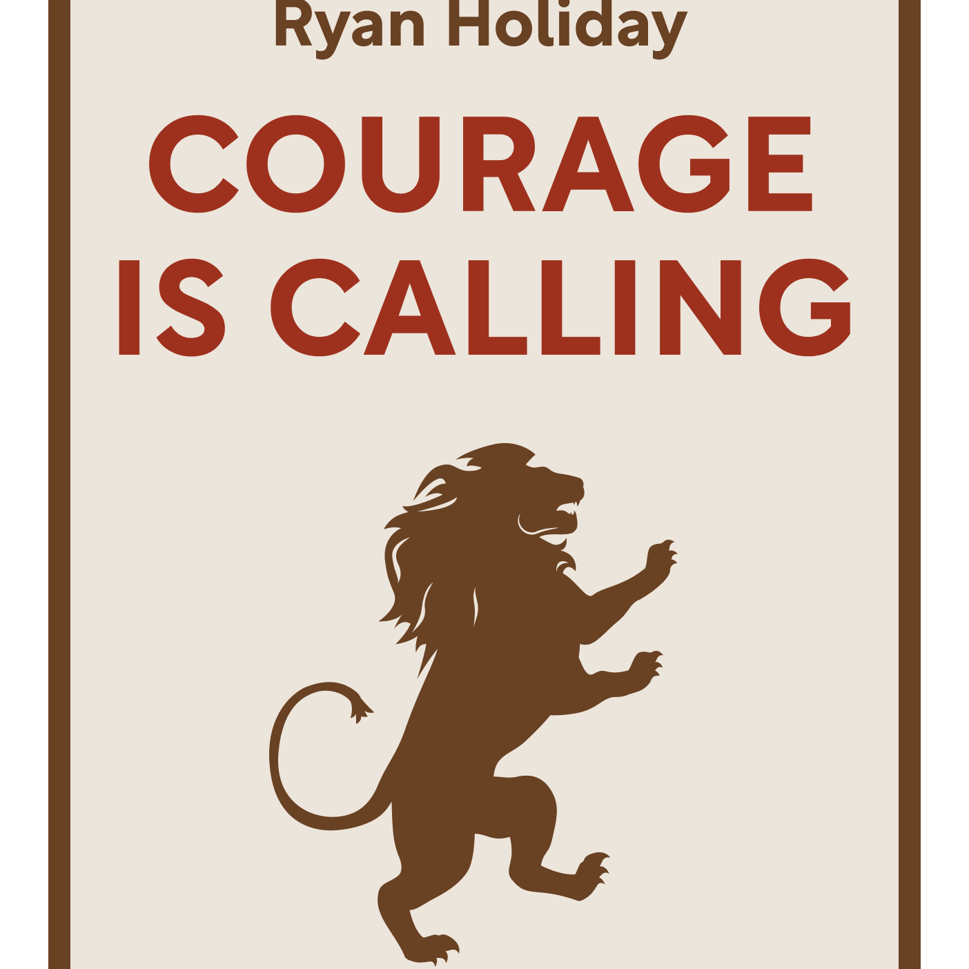 Courage Is Calling Fortune Favors the Brave Ryan Holiday episode artwork