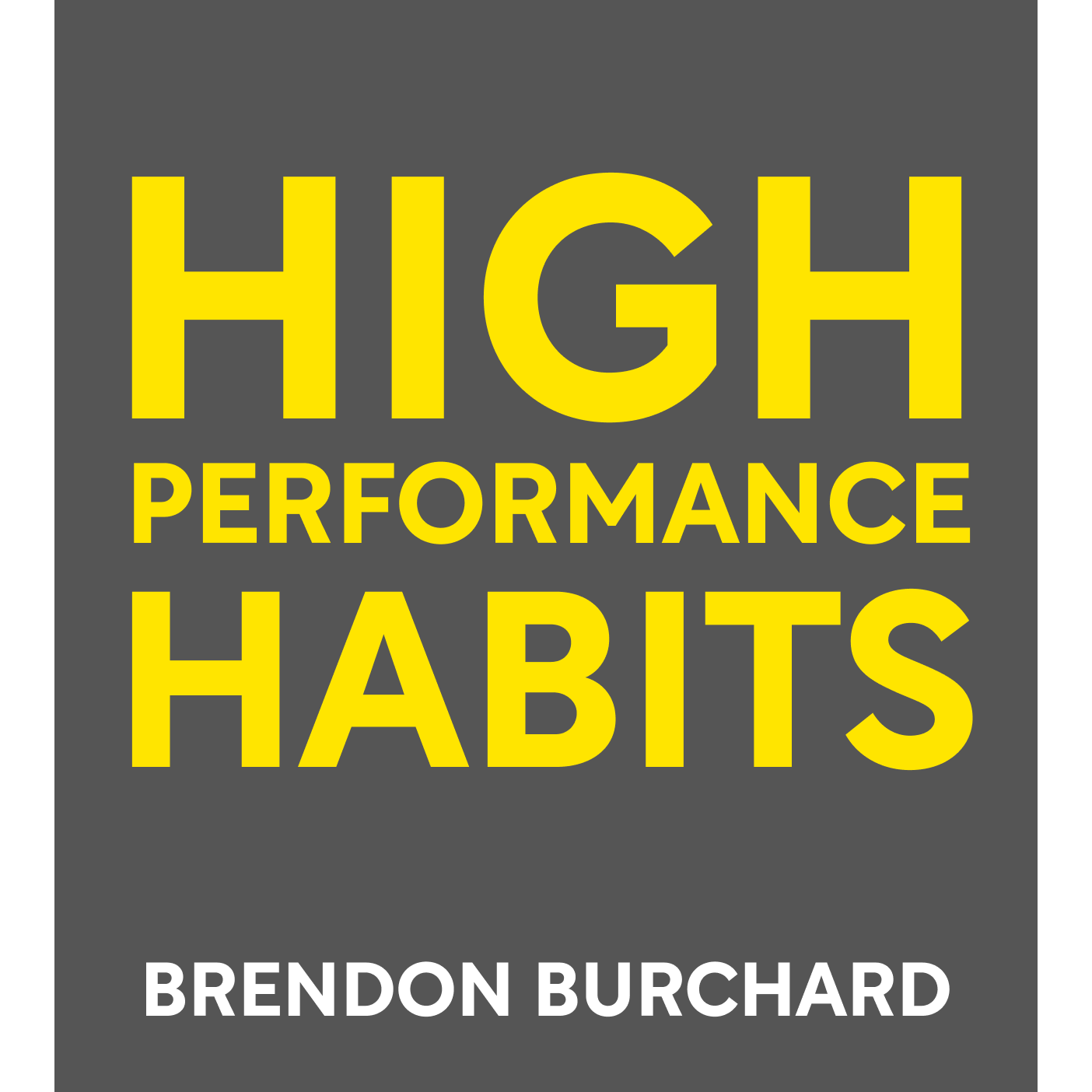 High Performance Habits How Extraordinary People Become That Way Brendon Burchard episode artwork