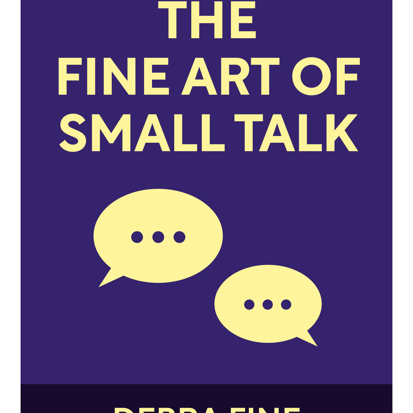 The Fine Art of Small Talk How to Start a Conversation, Keep It Going, Build Networking Skills – and Leave a Positive Impression! Debra Fine episode artwork