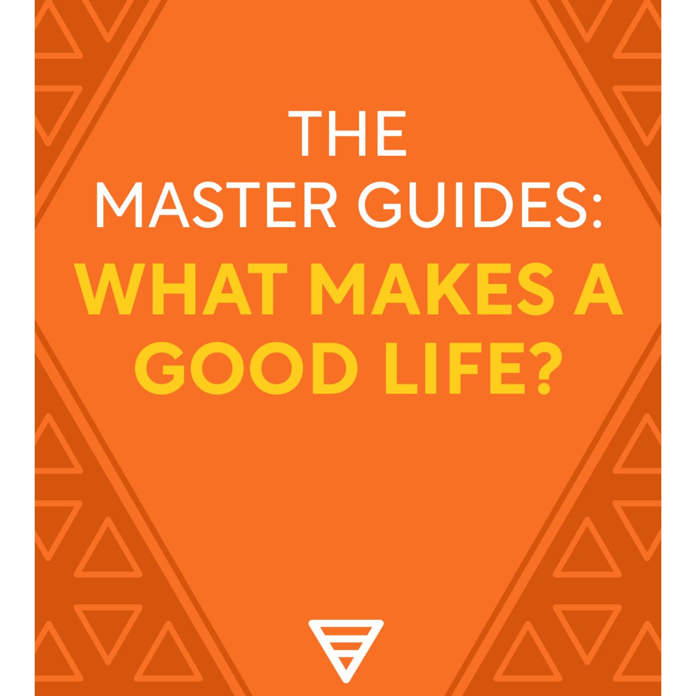 The Master Guides: What Makes a Good Life? Shortform episode artwork