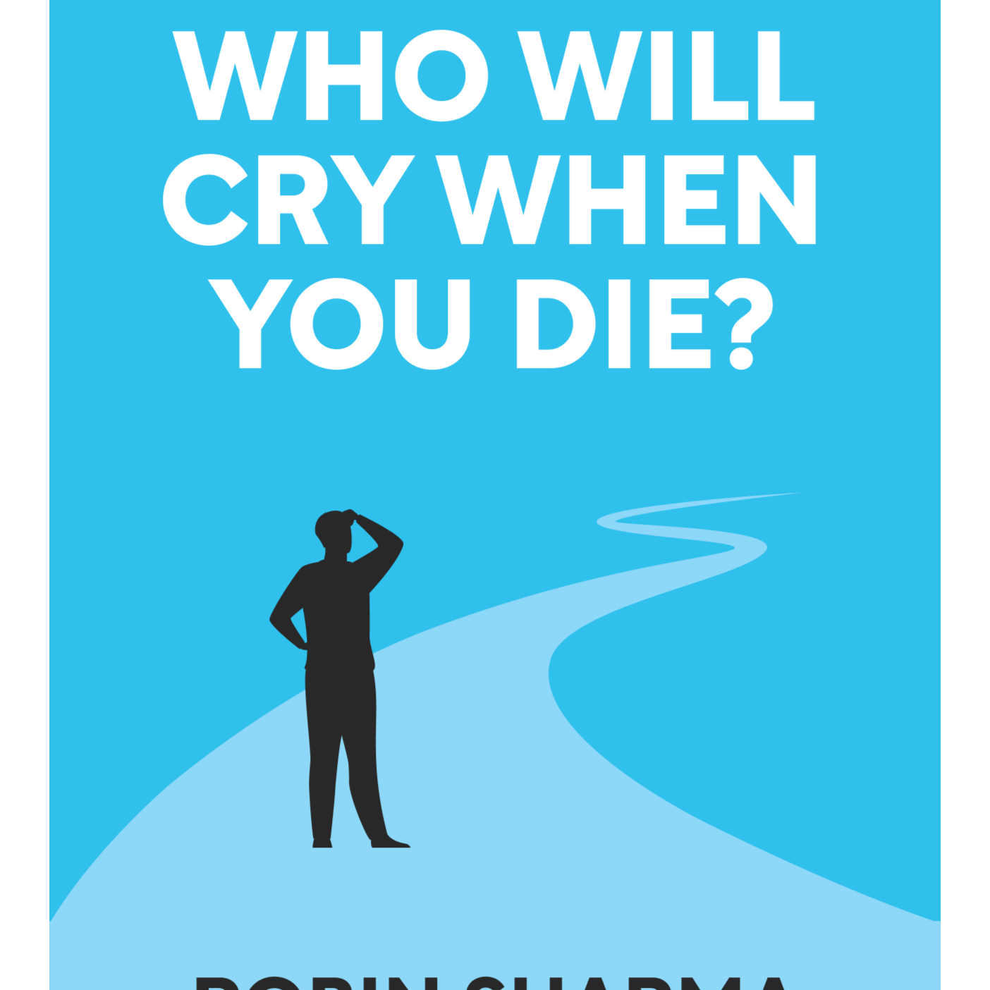 Who Will Cry When You Die? Life Lessons From The Monk Who Sold His Ferrari Robin Sharma episode artwork