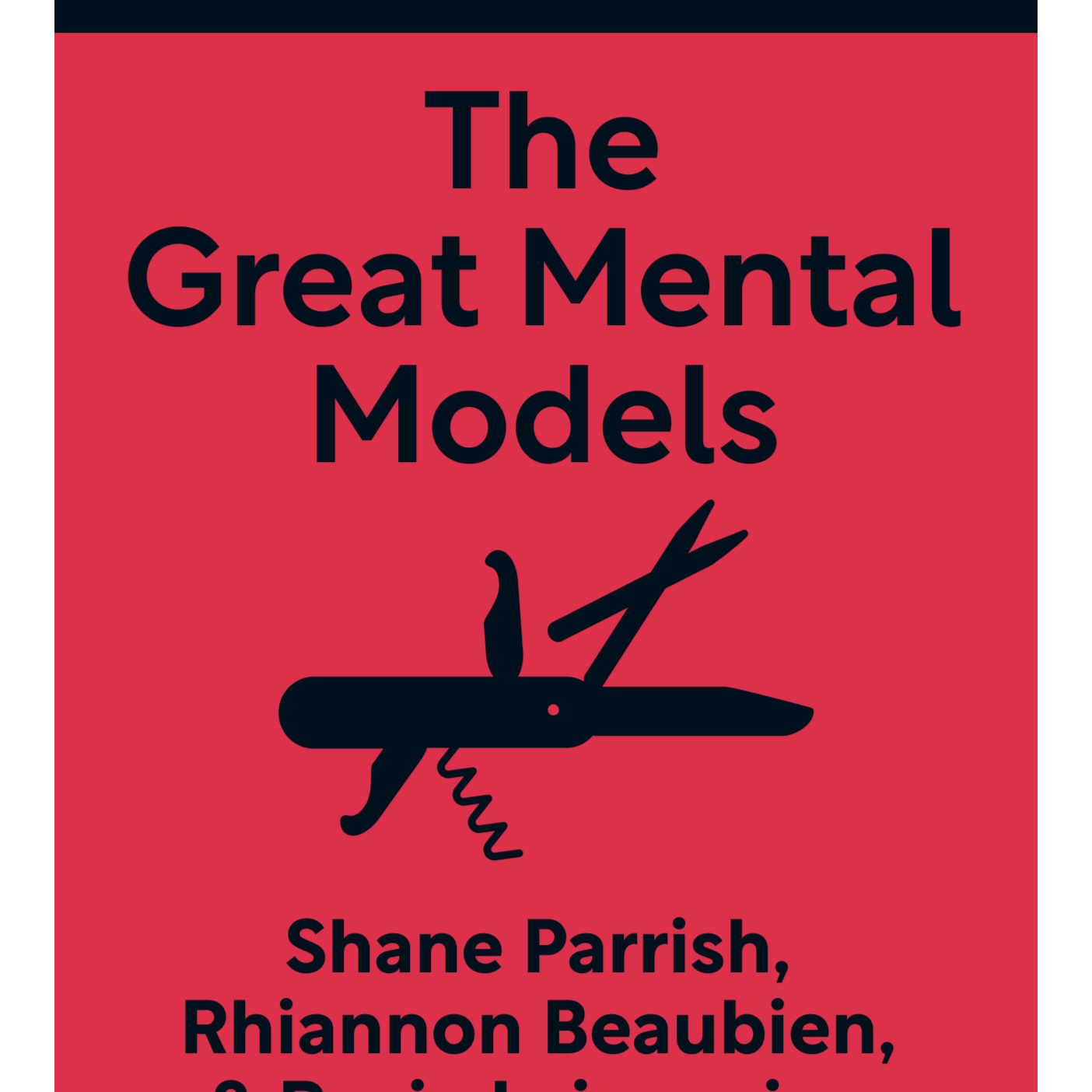The Great Mental Models Volume 1 General Thinking Concepts Shame Parrish, Rhiannon Beaubien, and Rosie Leizrowice episode artwork