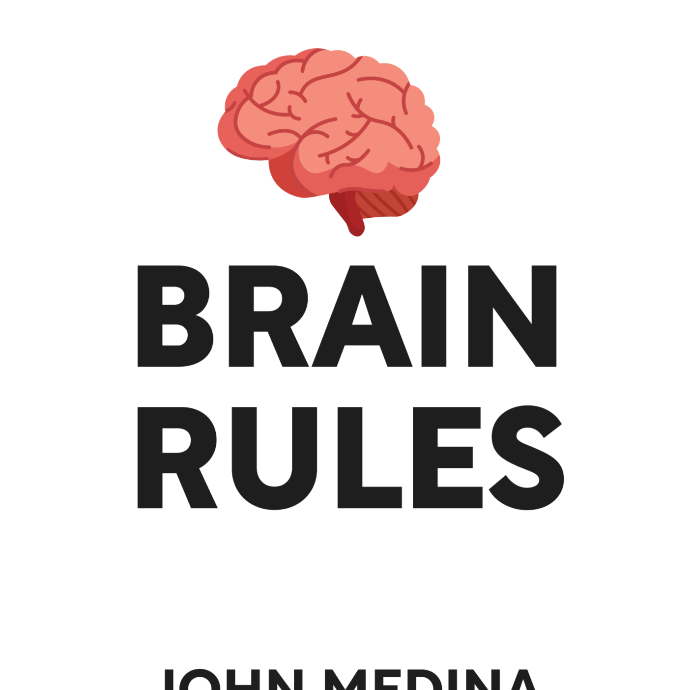 Brain Rules 12 Principles for Surviving and Thriving at Work, Home, and School John Medina episode artwork
