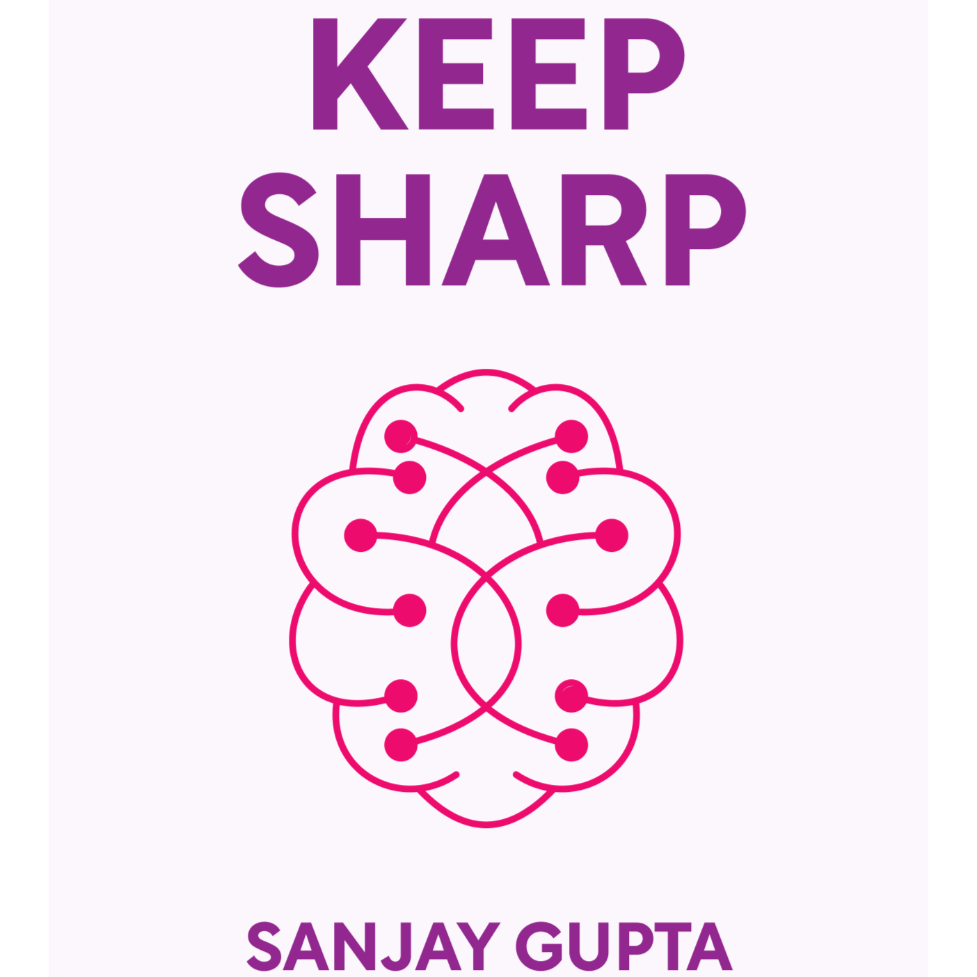 Keep Sharp Build a Better Brain at Any Age Sanjay Gupta episode artwork