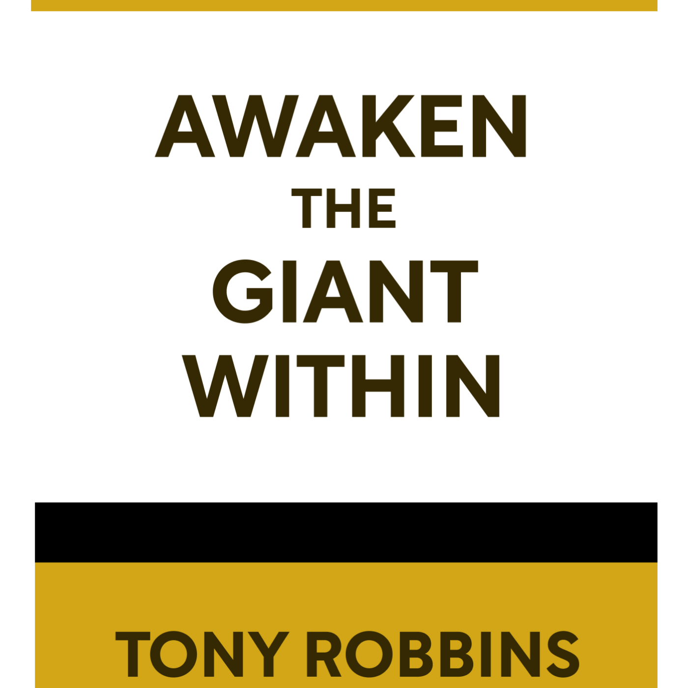 Awaken the Giant Within How to Take Immediate Control of Your Mental, Emotional, Physical and Financial Destiny Tony Robbins episode artwork