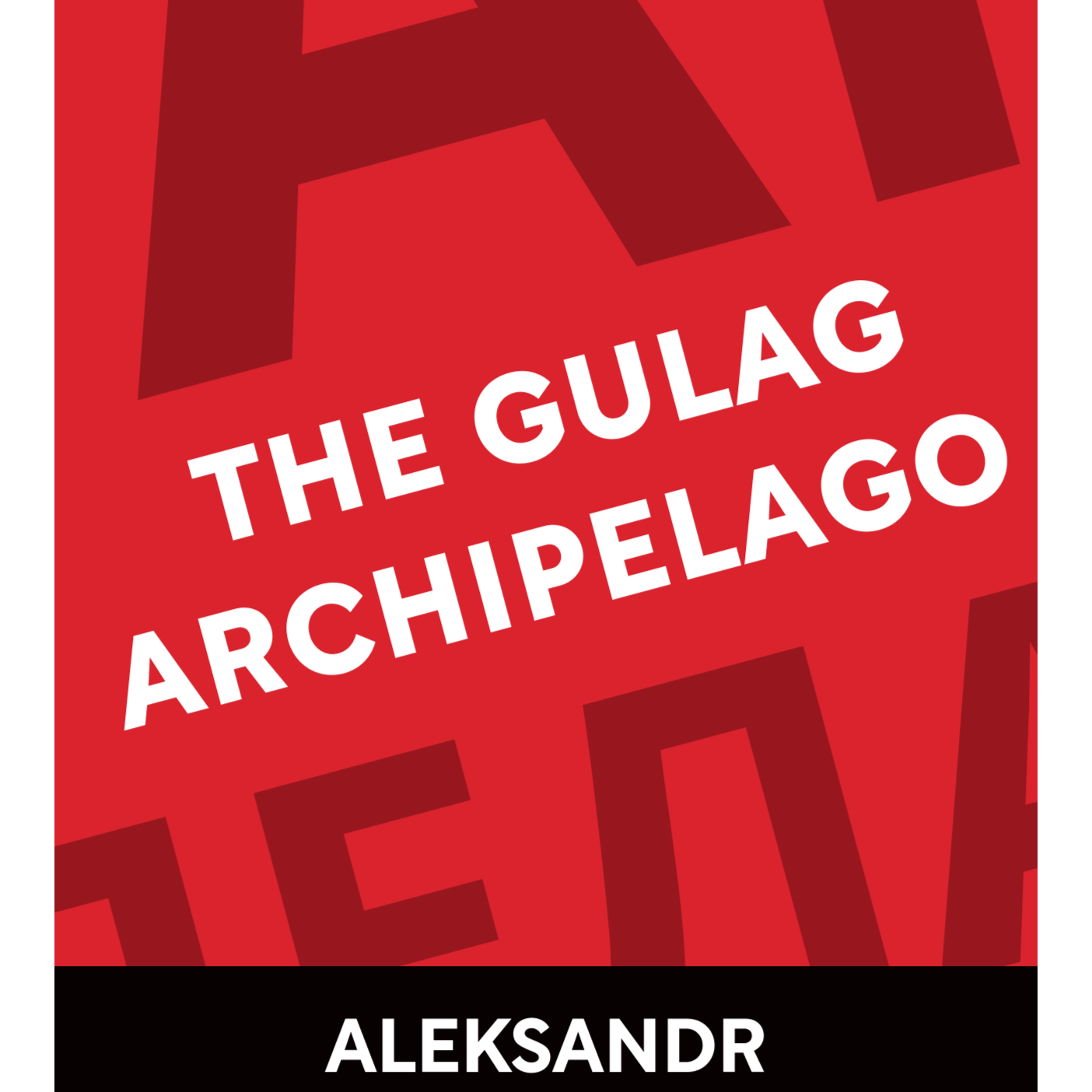The Gulag Archipelago An Experiment in Literary Investigation Aleksandr Solzhenitsyn episode artwork