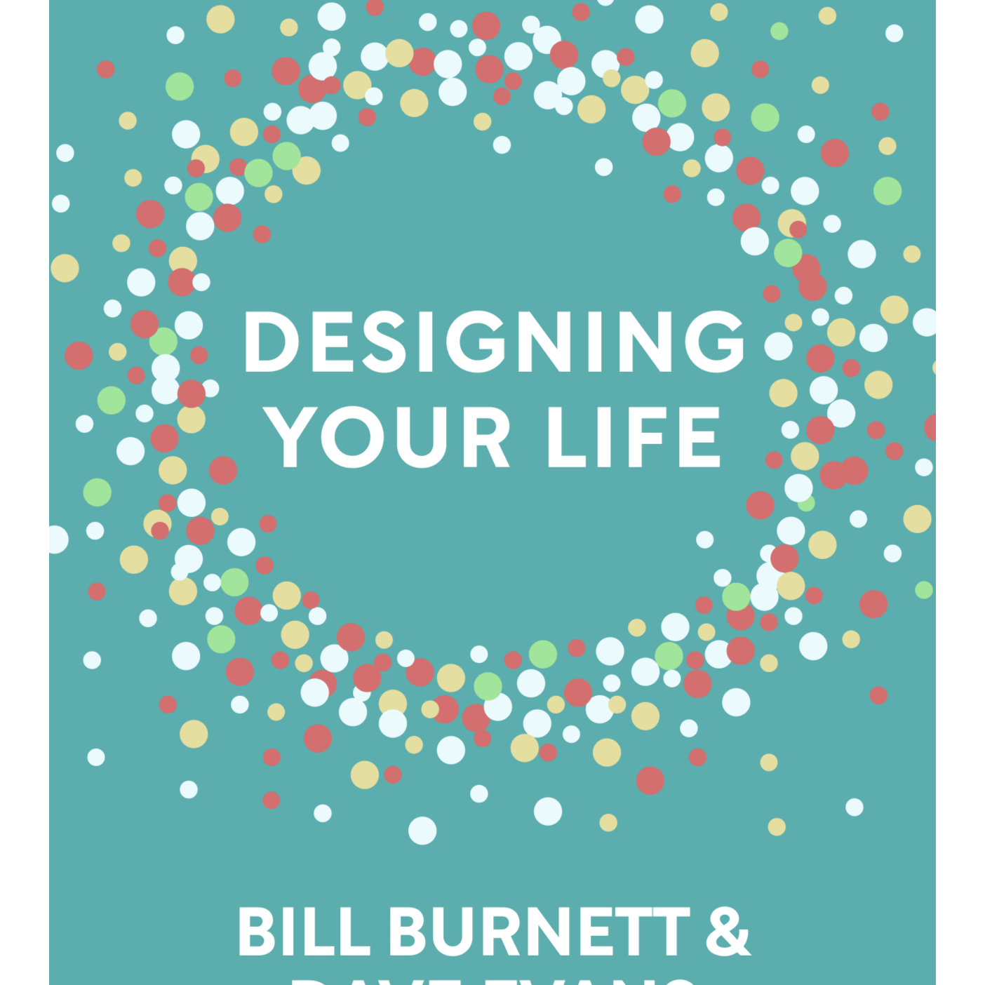 Designing Your Life How to Build a Well-Lived, Joyful Life Bill Burnett and Dave Evans episode artwork
