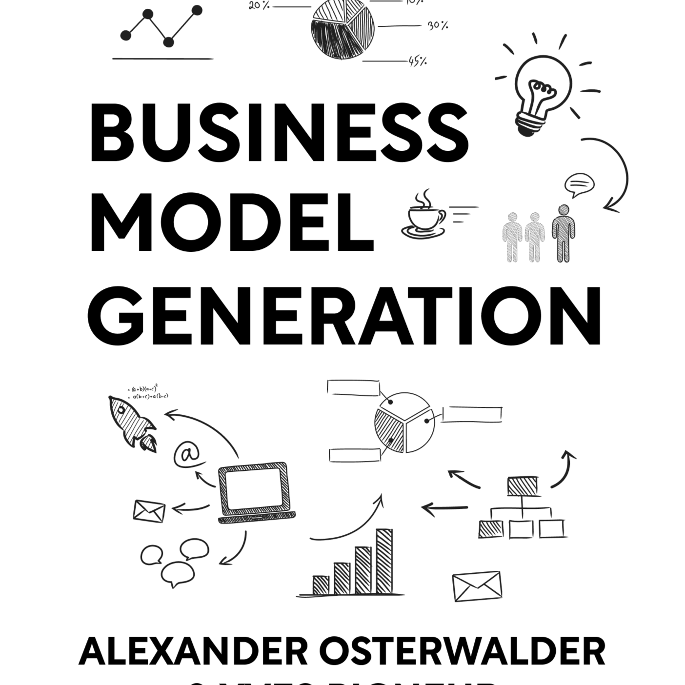 Business Model Generation A Handbook for Visionaries, Game Changers, and Challengers Alexander Osterwalder and Yves Pigneur episode artwork