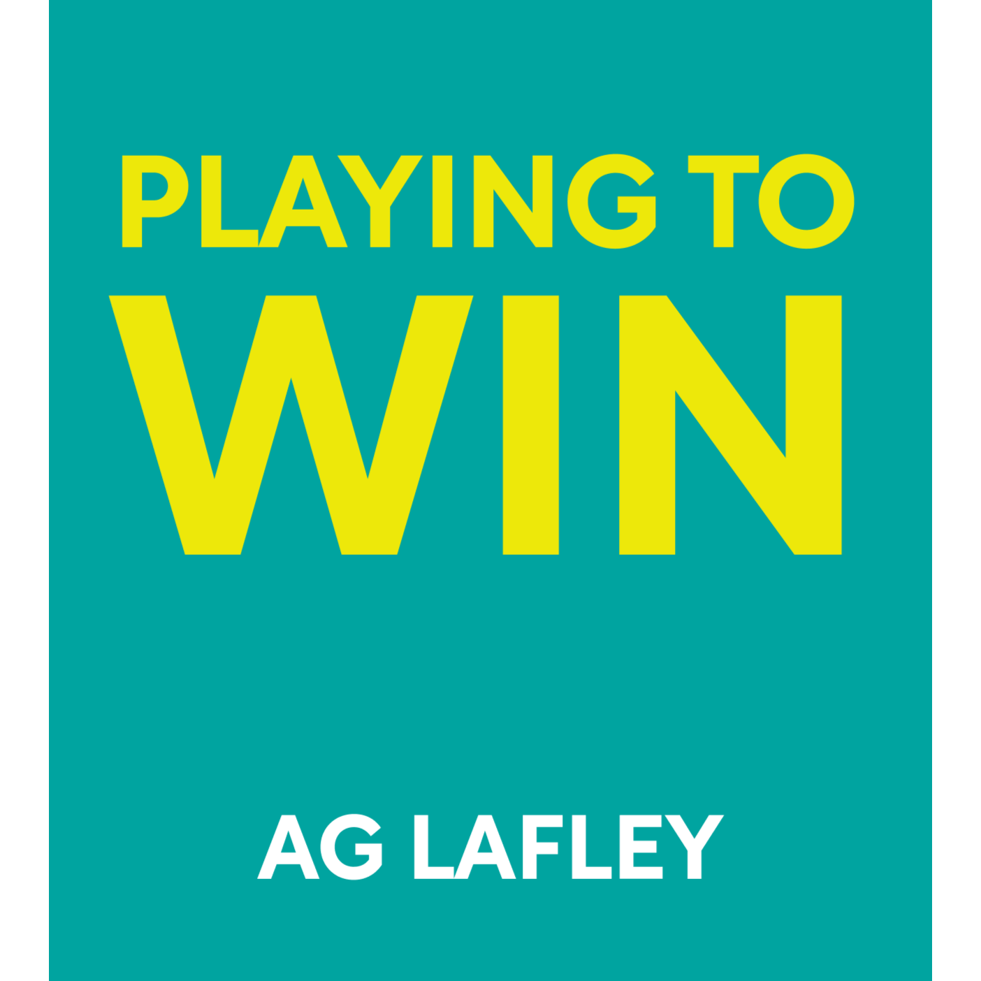 Playing to Win How Strategy Really Works A.G. Lafley episode artwork