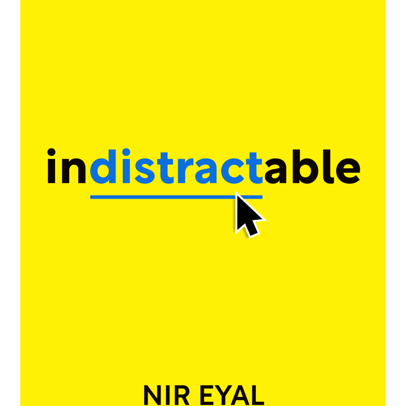 Indistractable How to Control Your Attention and Choose Your Life Nir Eyal episode artwork