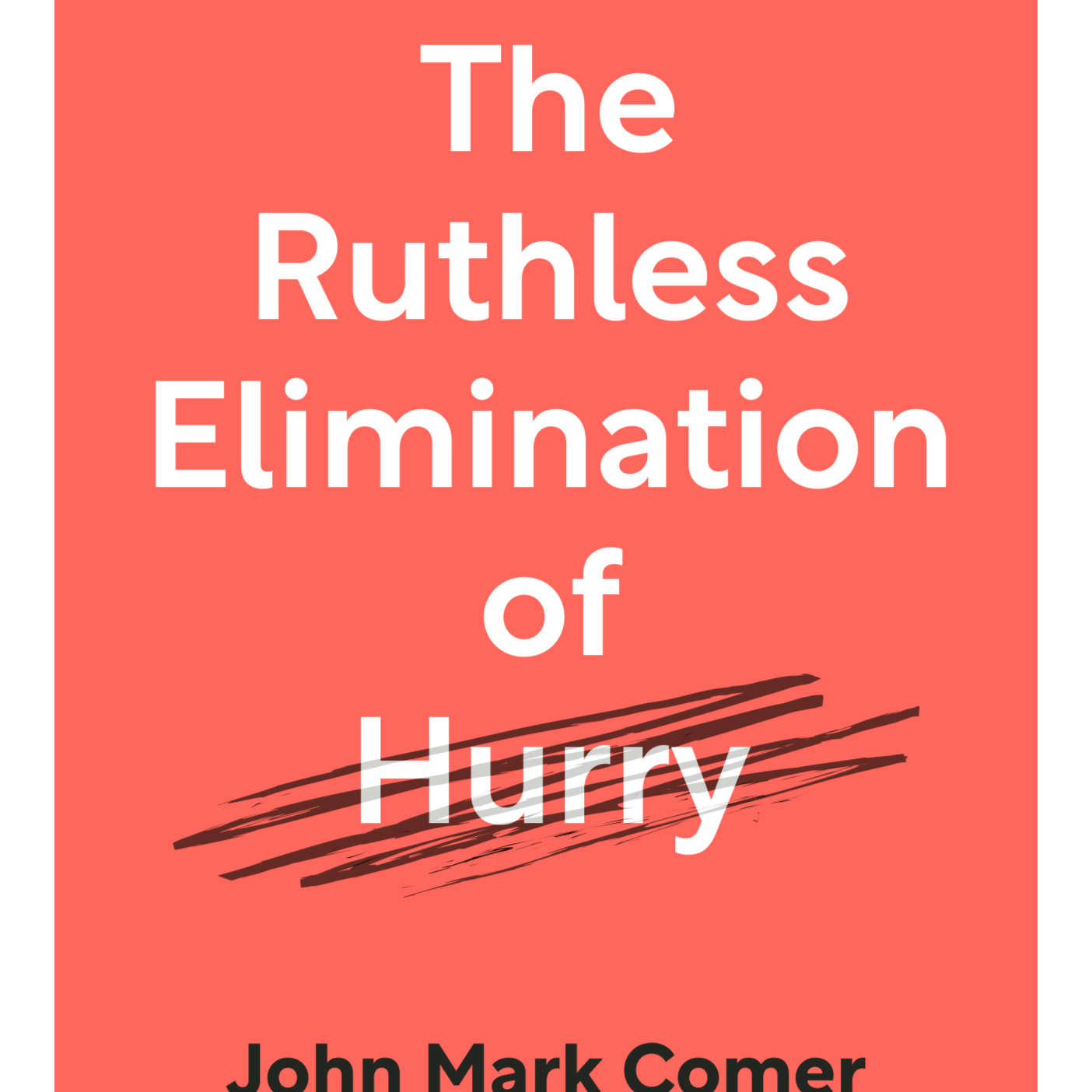 The Ruthless Elimination of Hurry How to Stay Emotionally Healthy and Spiritually Alive in the Chaos of the Modern World John Mark Comer episode artwork