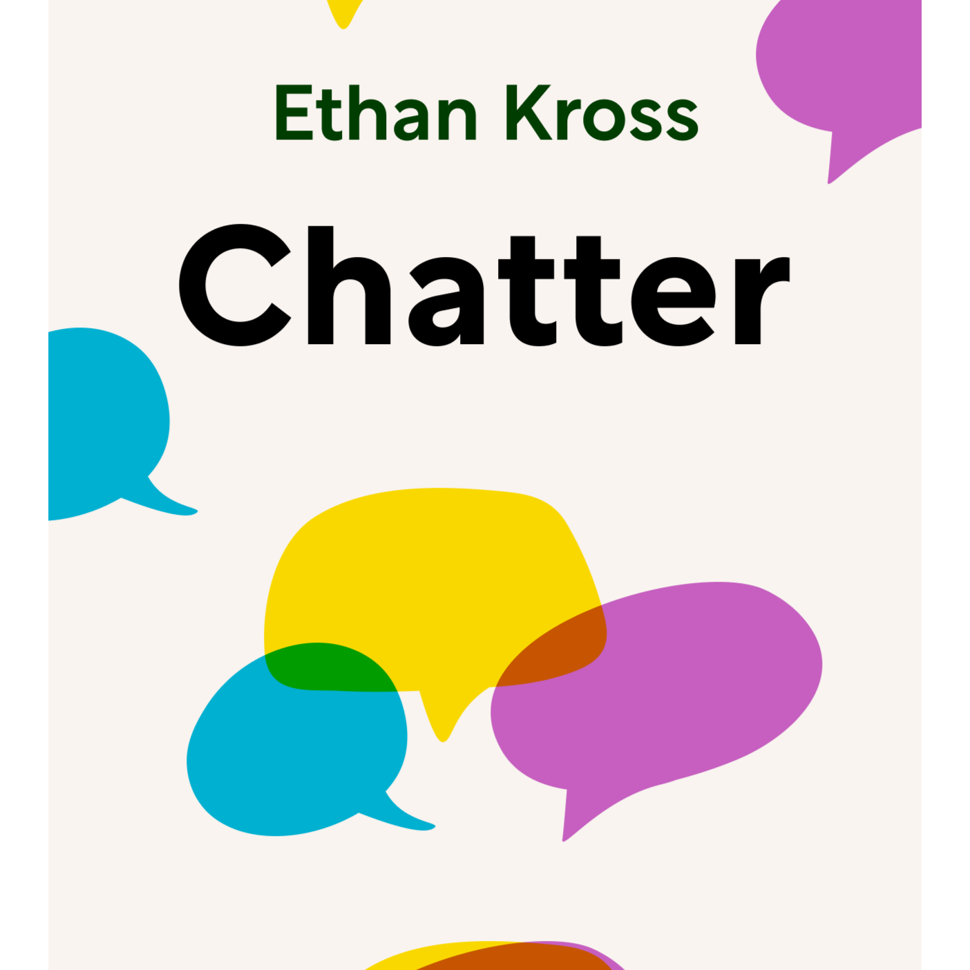 Chatter The Voice in Our Head, Why It Matters, and How to Harness It Ethan Kross episode artwork