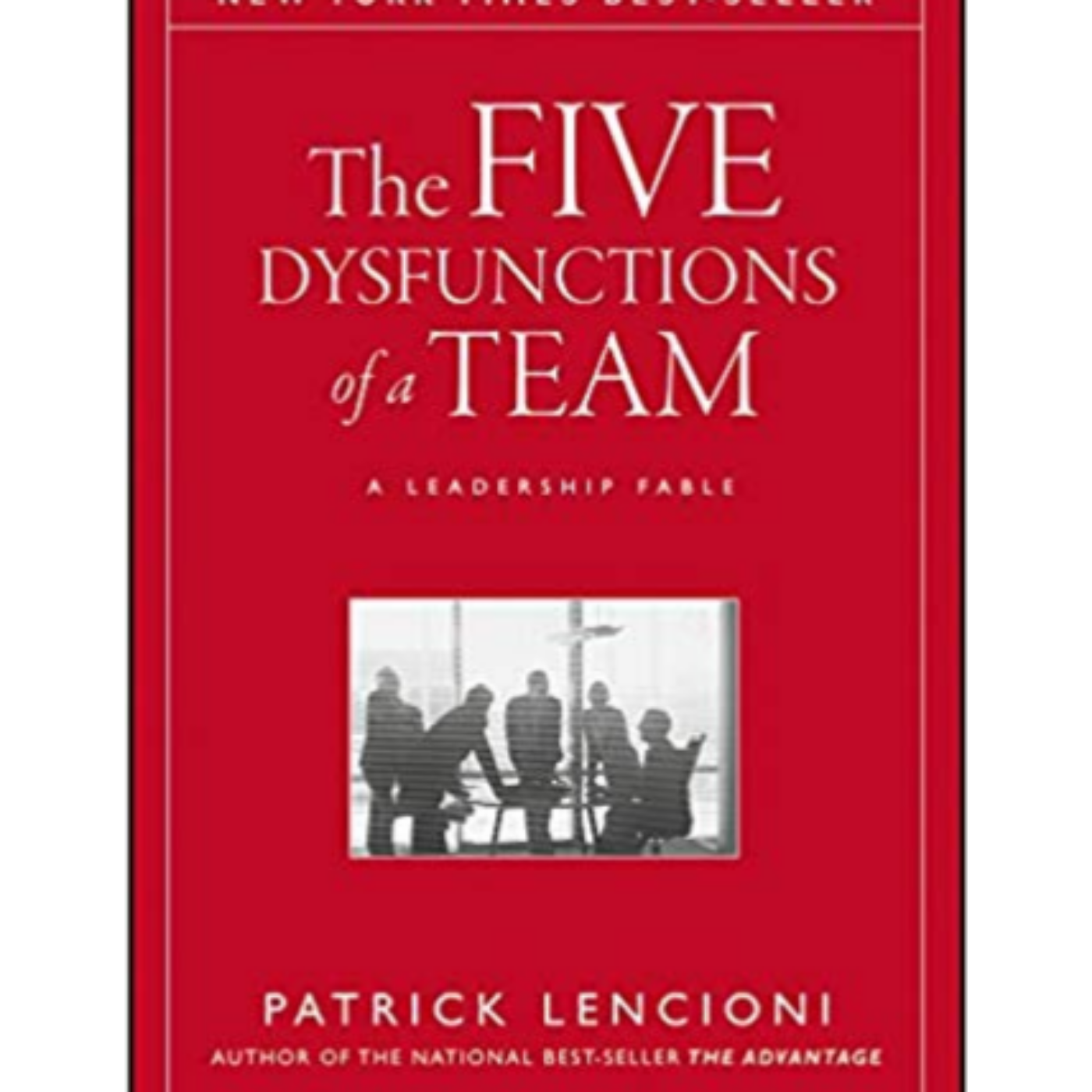 The Five Dysfunctions of a Team by Patrick Lencioni episode artwork