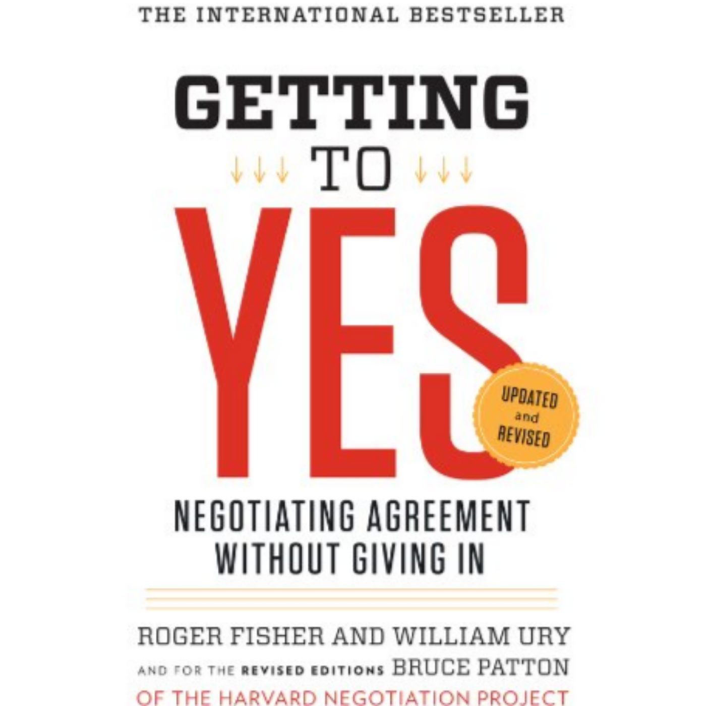 Getting to Yes Negotiating Agreement Without Giving In by Roger Fisher and William Ury episode artwork