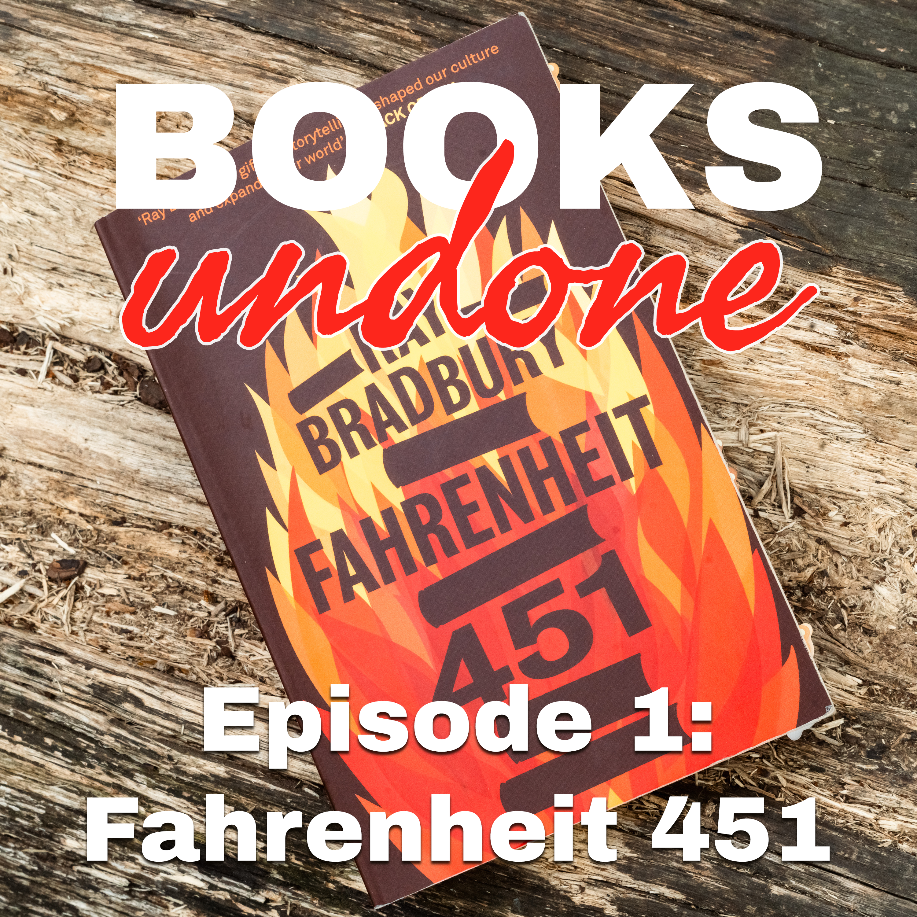 Episode 1: Deconstructing Fahrenheit 451