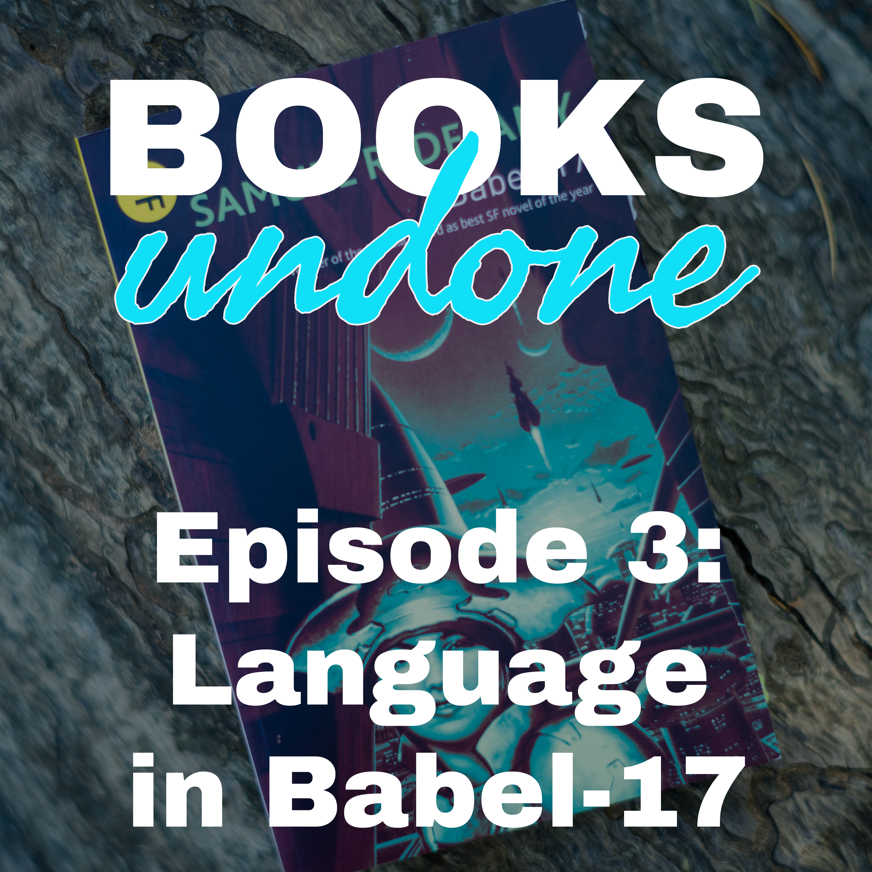 Episode 3: Language in Babel-17