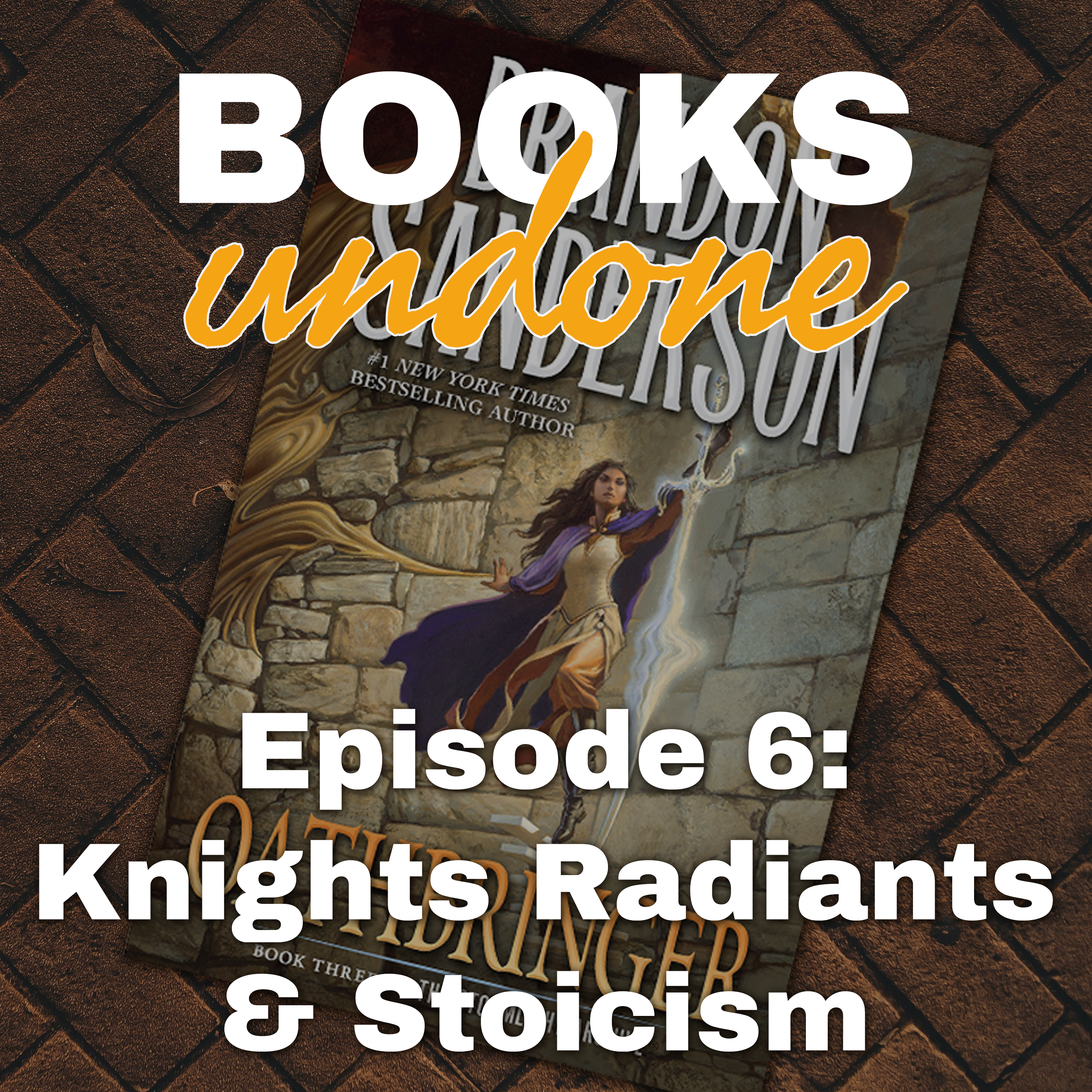 Episode 6: Knights Radiants & Stoicism