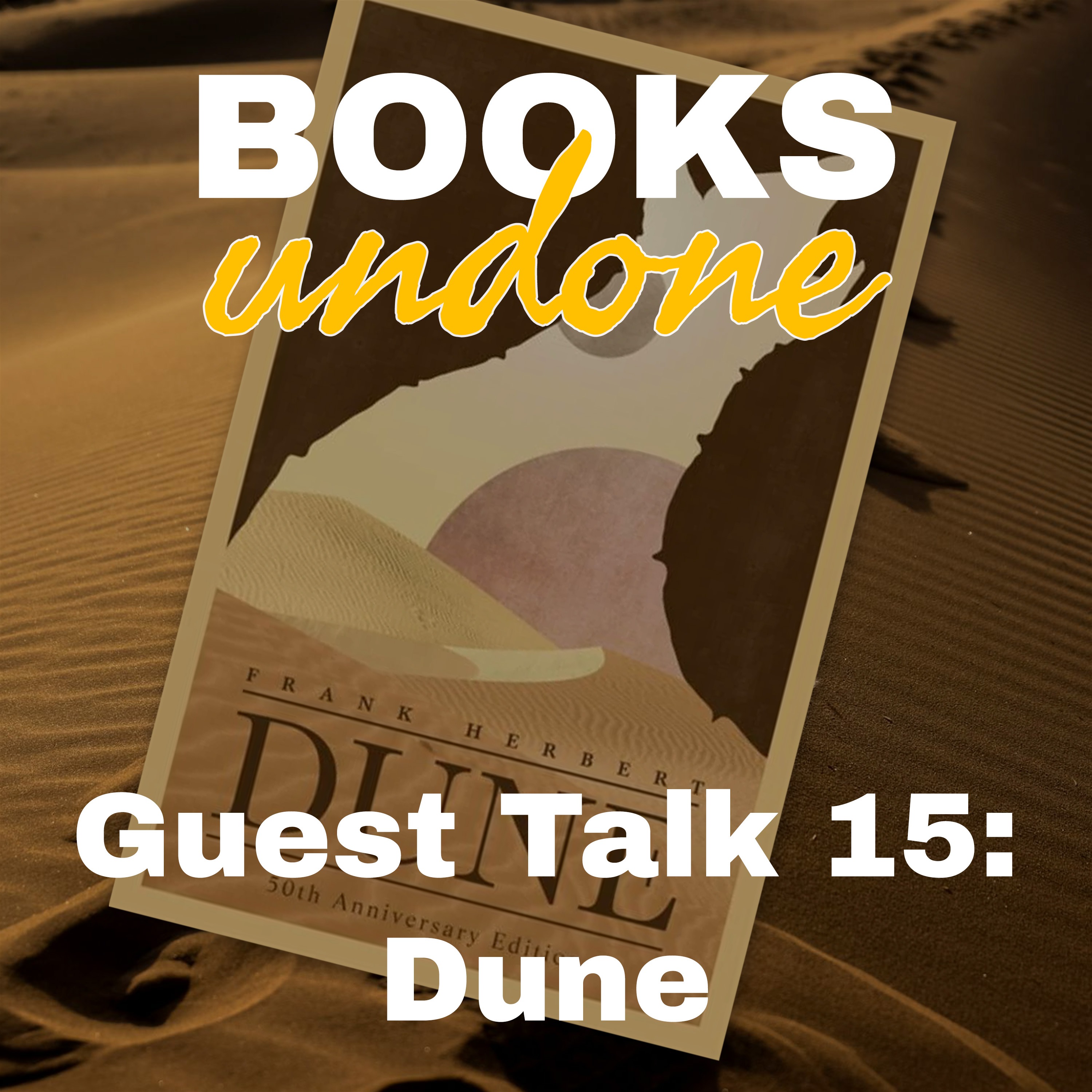 A Feint Within A Feint, Within A Feint: Destiny and Deception in Dune ~ Guests Talk 15 episode artwork
