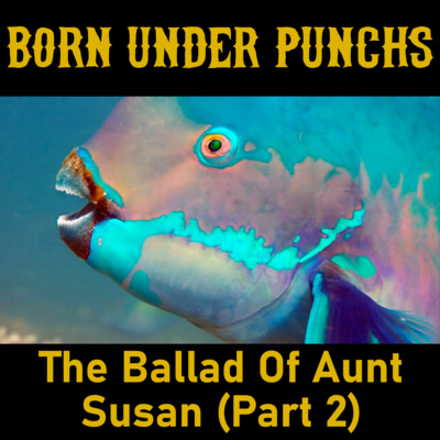 The Ballad Of Aunt Susan, Part 2: "That Was Horrible, Thank You" (feat. Jesse Black)
