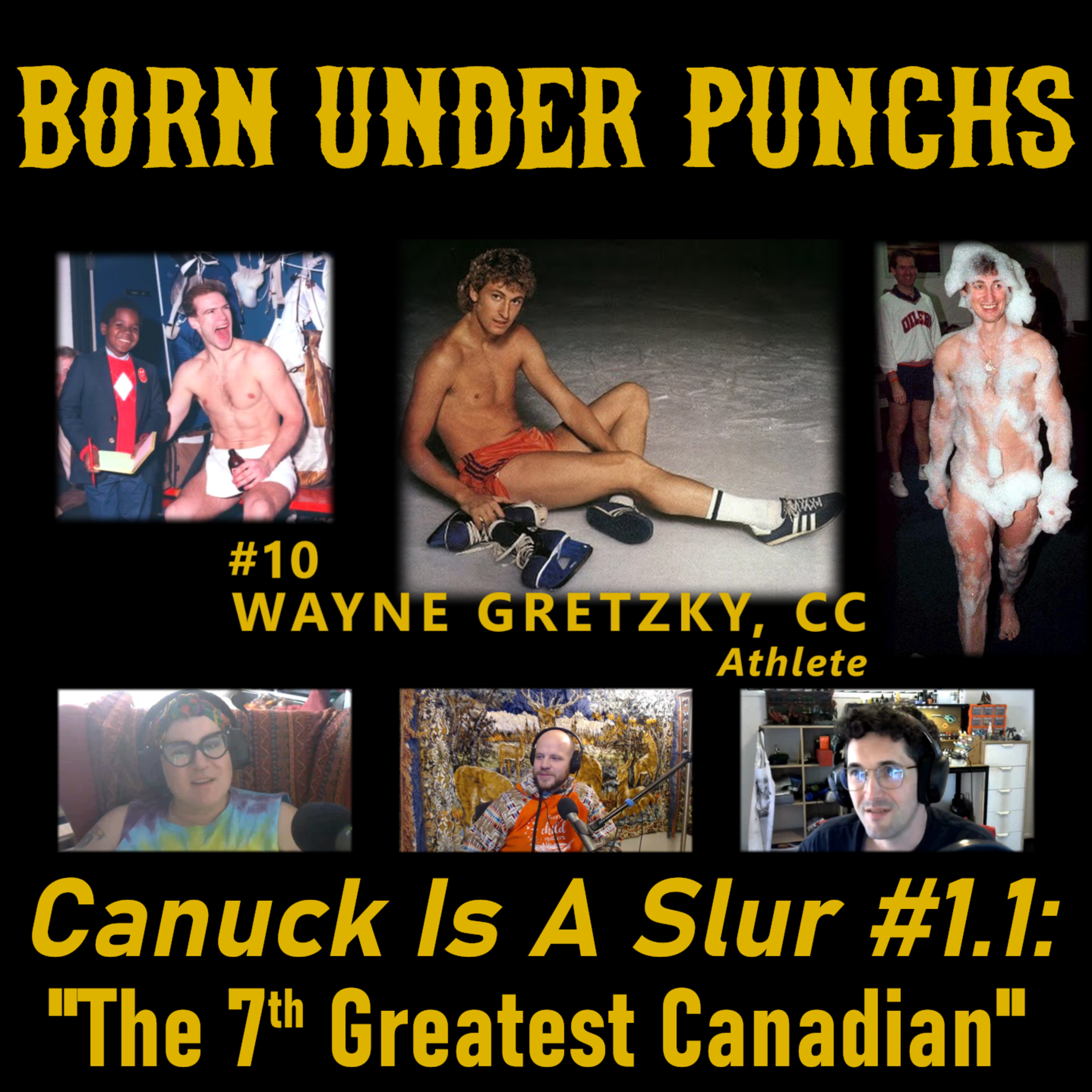 Canuck Is A Slur #1, Part 1: The Seventh Greatest Canadian