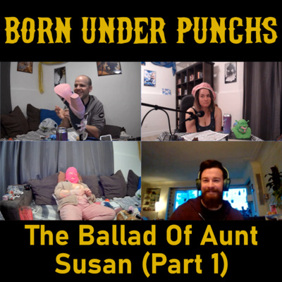 The Ballad Of Aunt Susan, Part 1