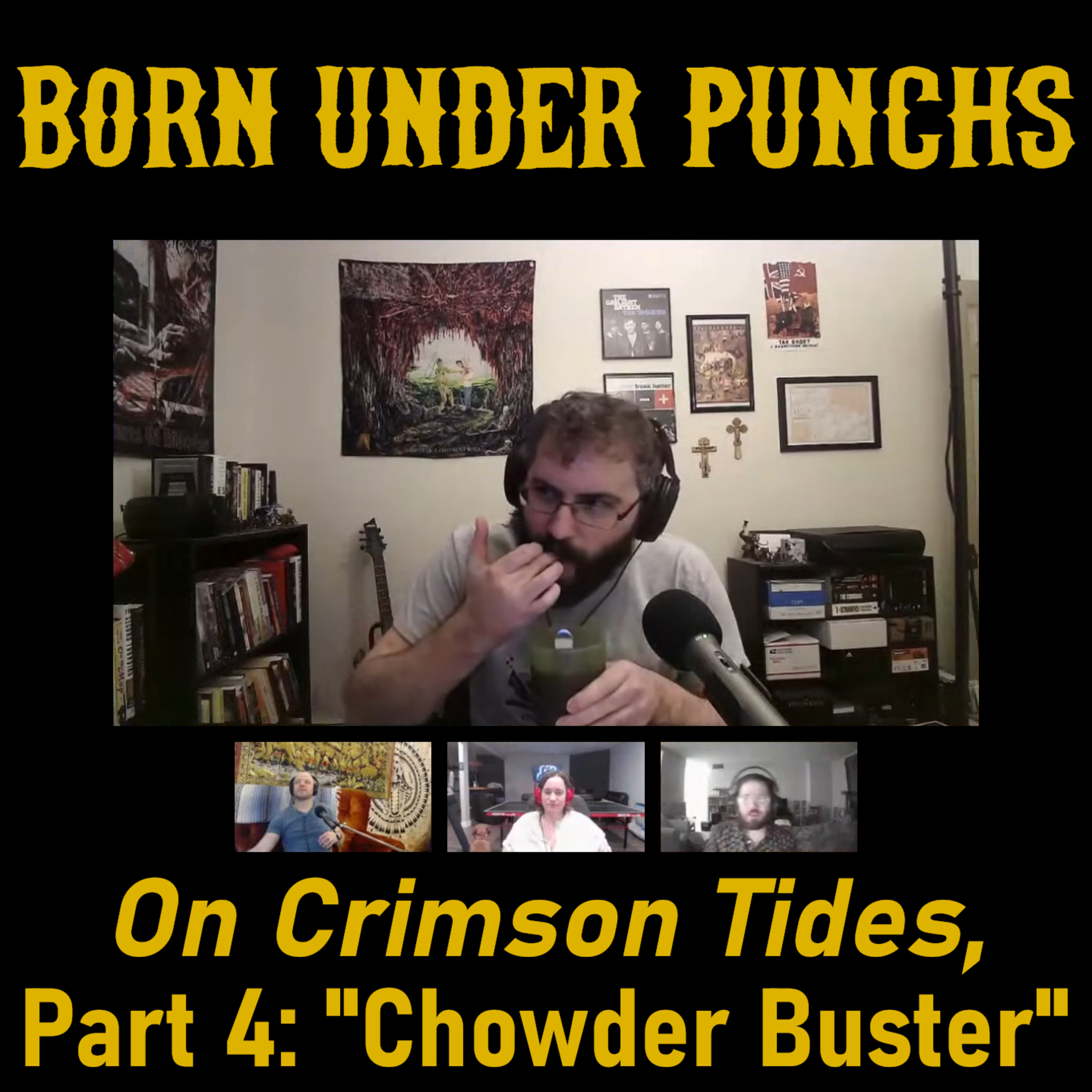 On Crimson Tides, Part 4: "Chowder Buster" (feat. Tanner Johnson)