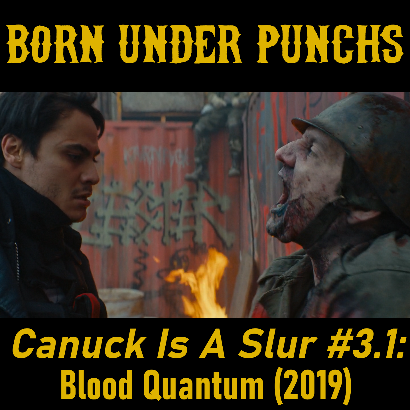 Canuck Is A Slur #3.1: Blood Quantum (2019)