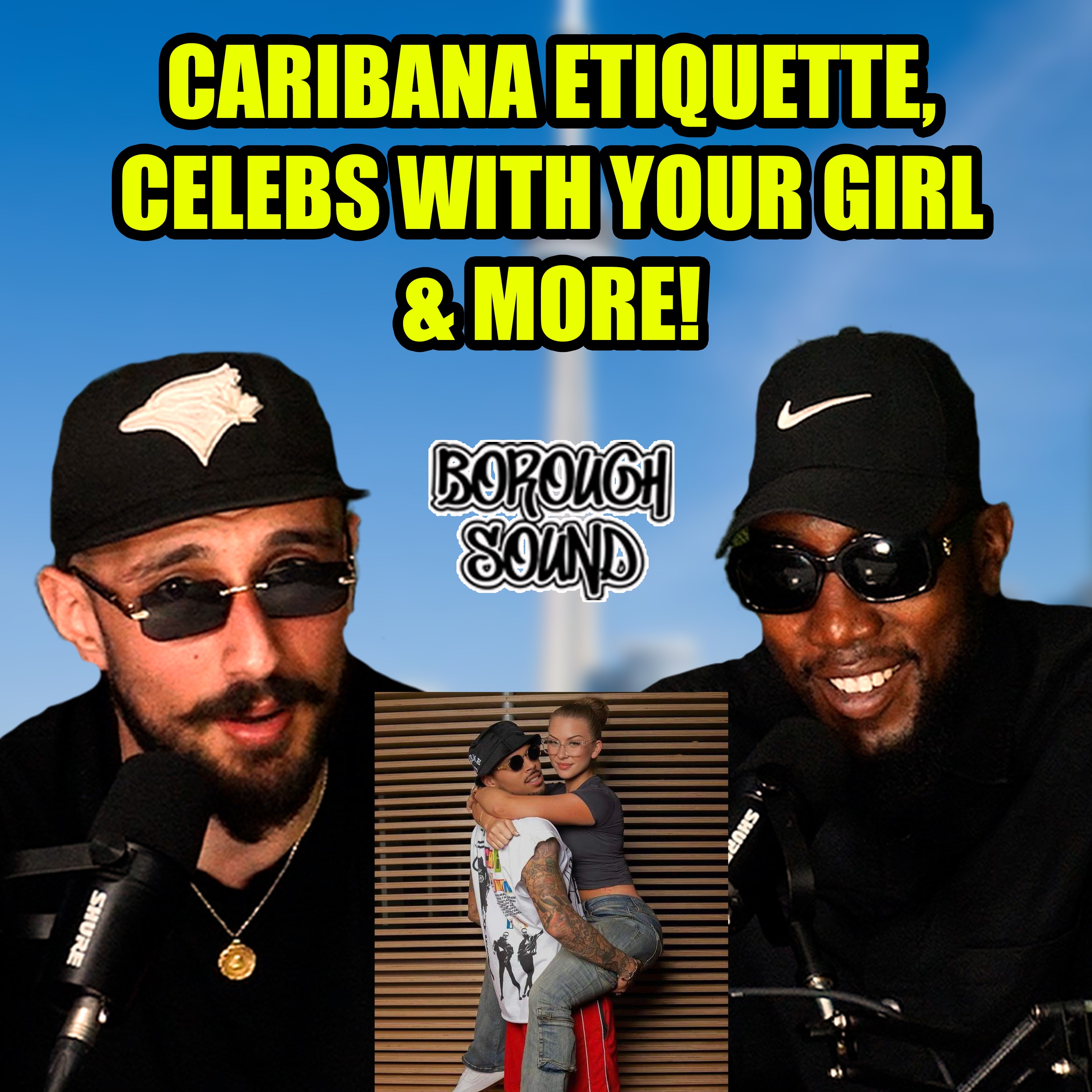 Caribana Etiquette, Drake's Patois, Your Girlfriend Having a Celebrity Crush & More! 