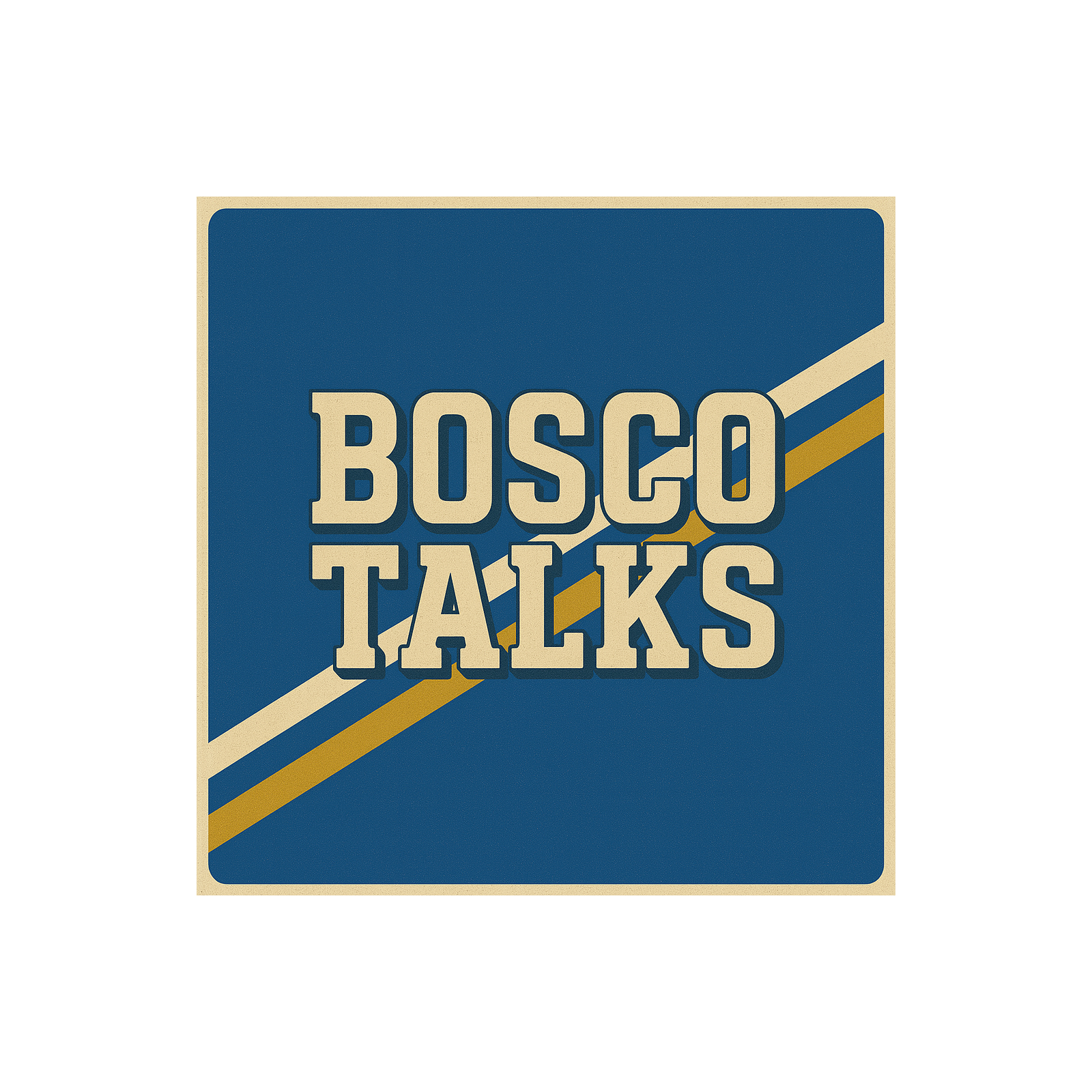 Bosco Talks