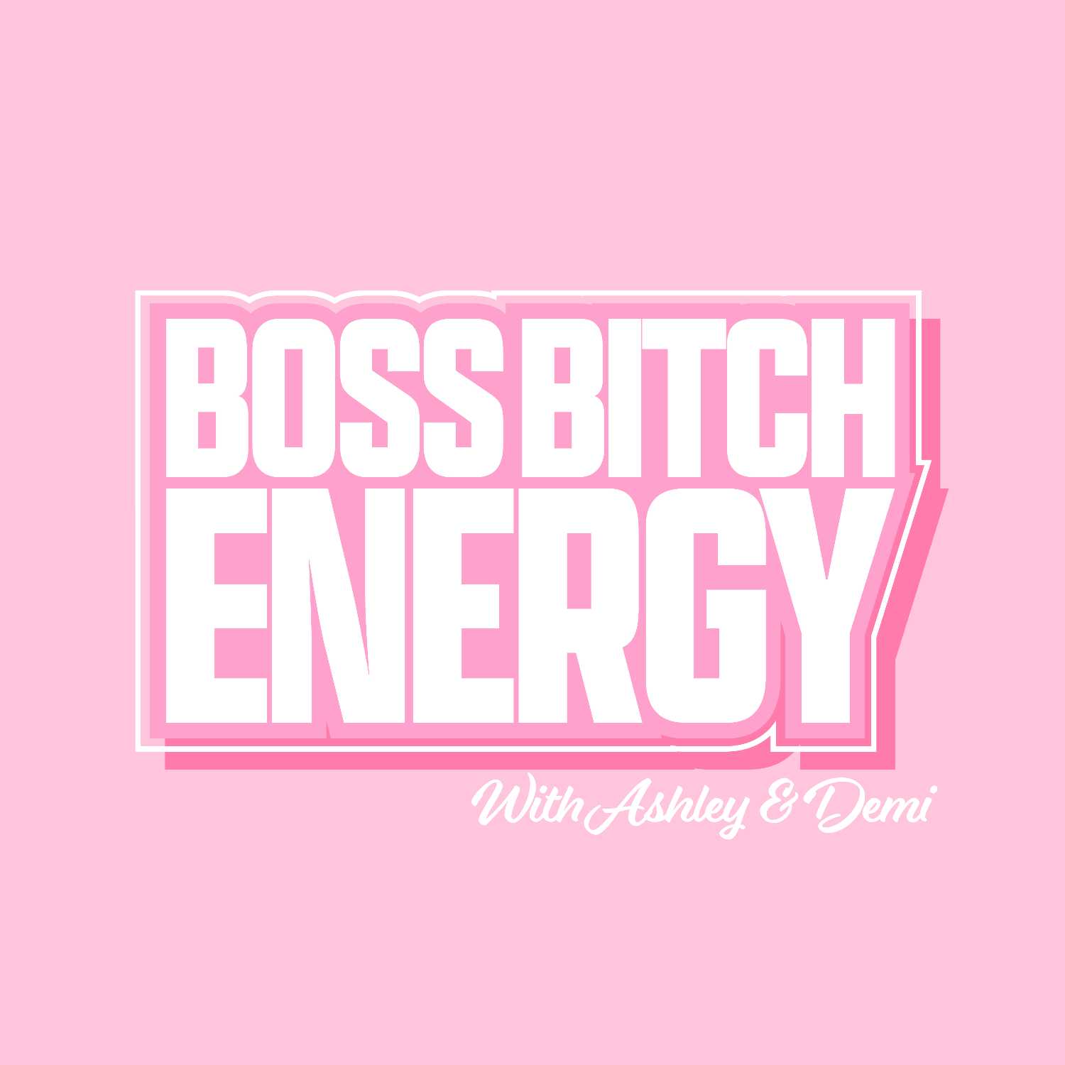 Boss Bitch Energy Podcast cover art