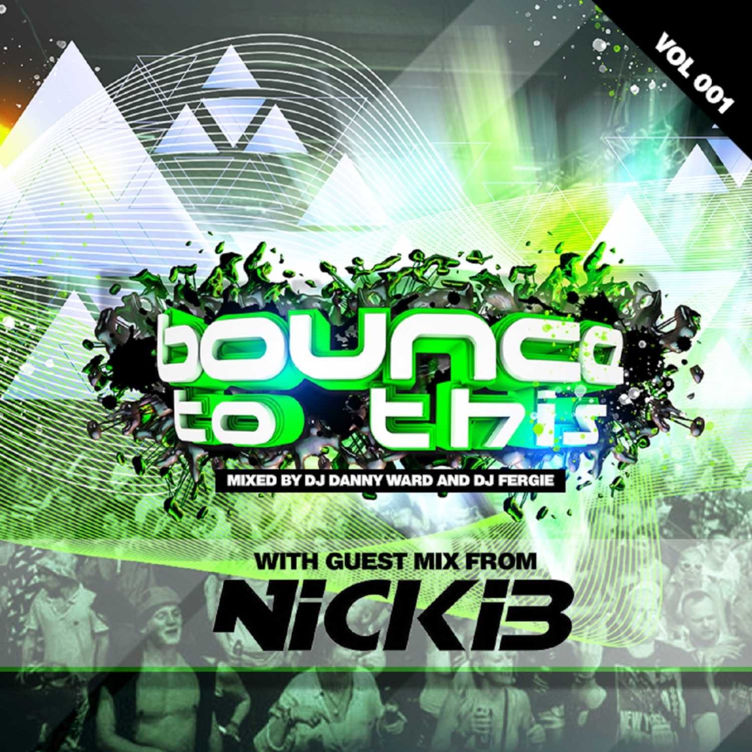Bounce To This - Episode 001 - DJ Danny Ward & DJ Fergie - Guest - Nicki B