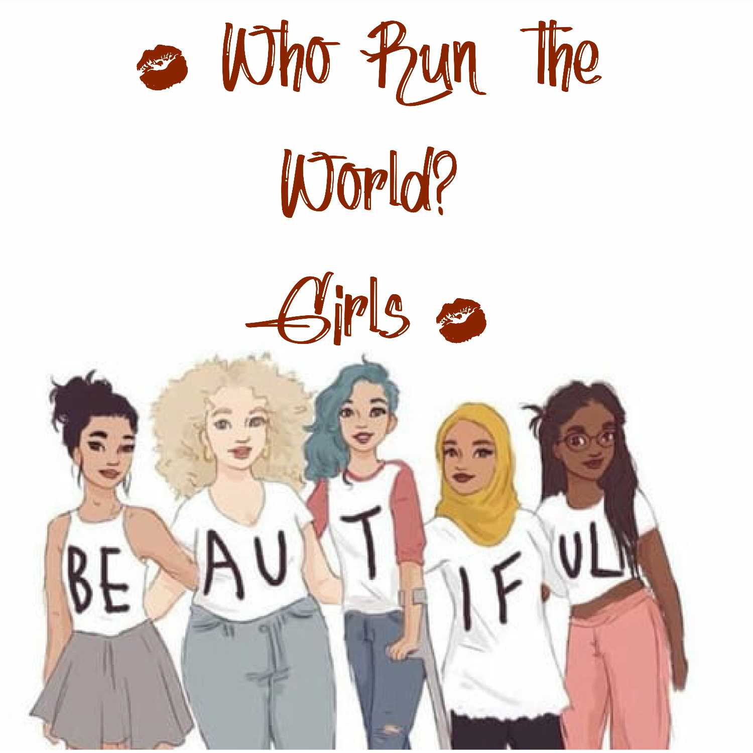 Who Run the World? Girls