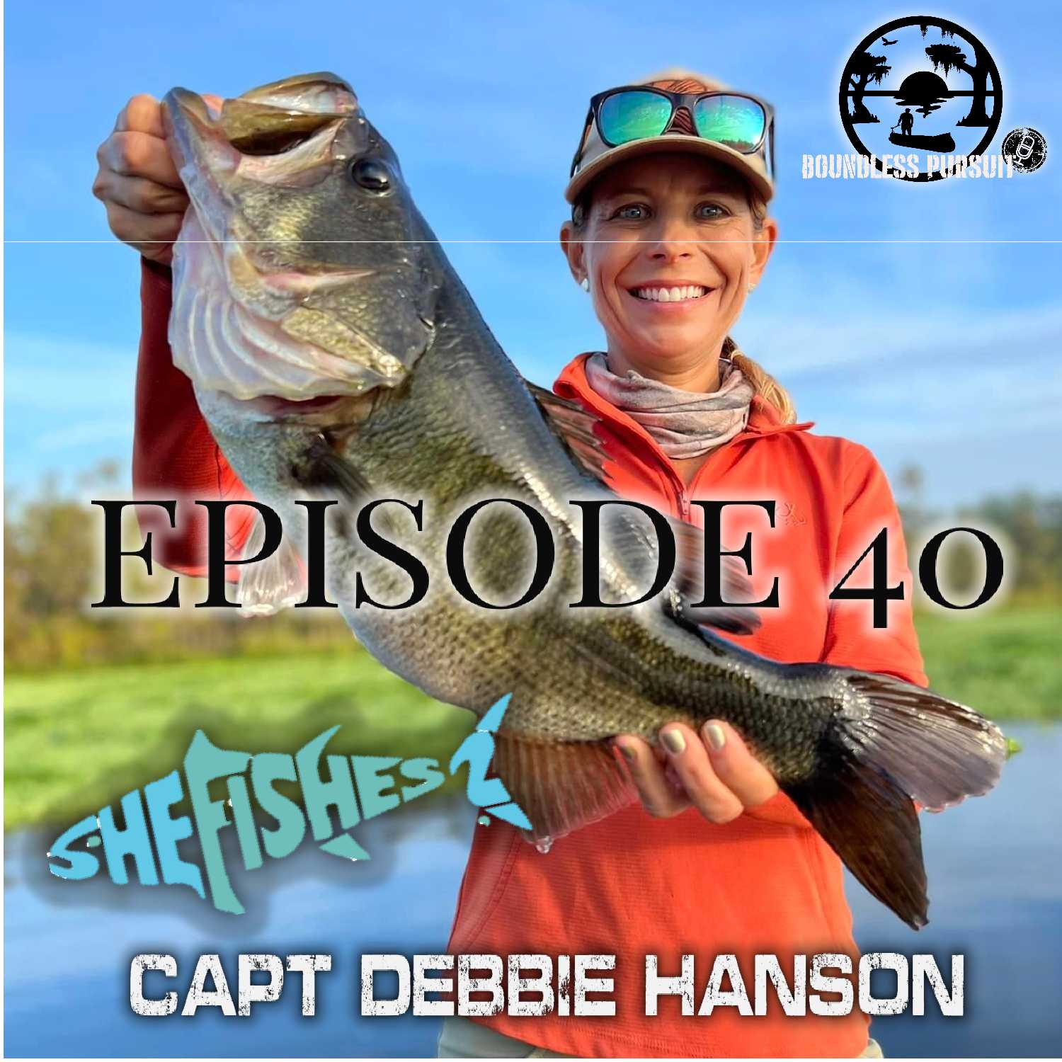 Episode 40:  She Fishes 2, with Captain Debbie Hanson