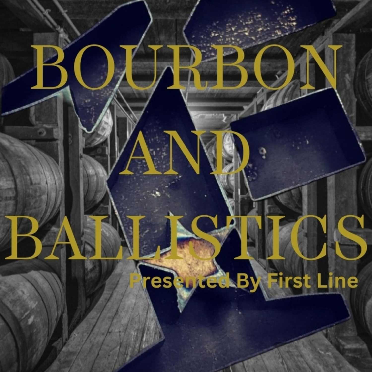 Bourbon and Ballistics