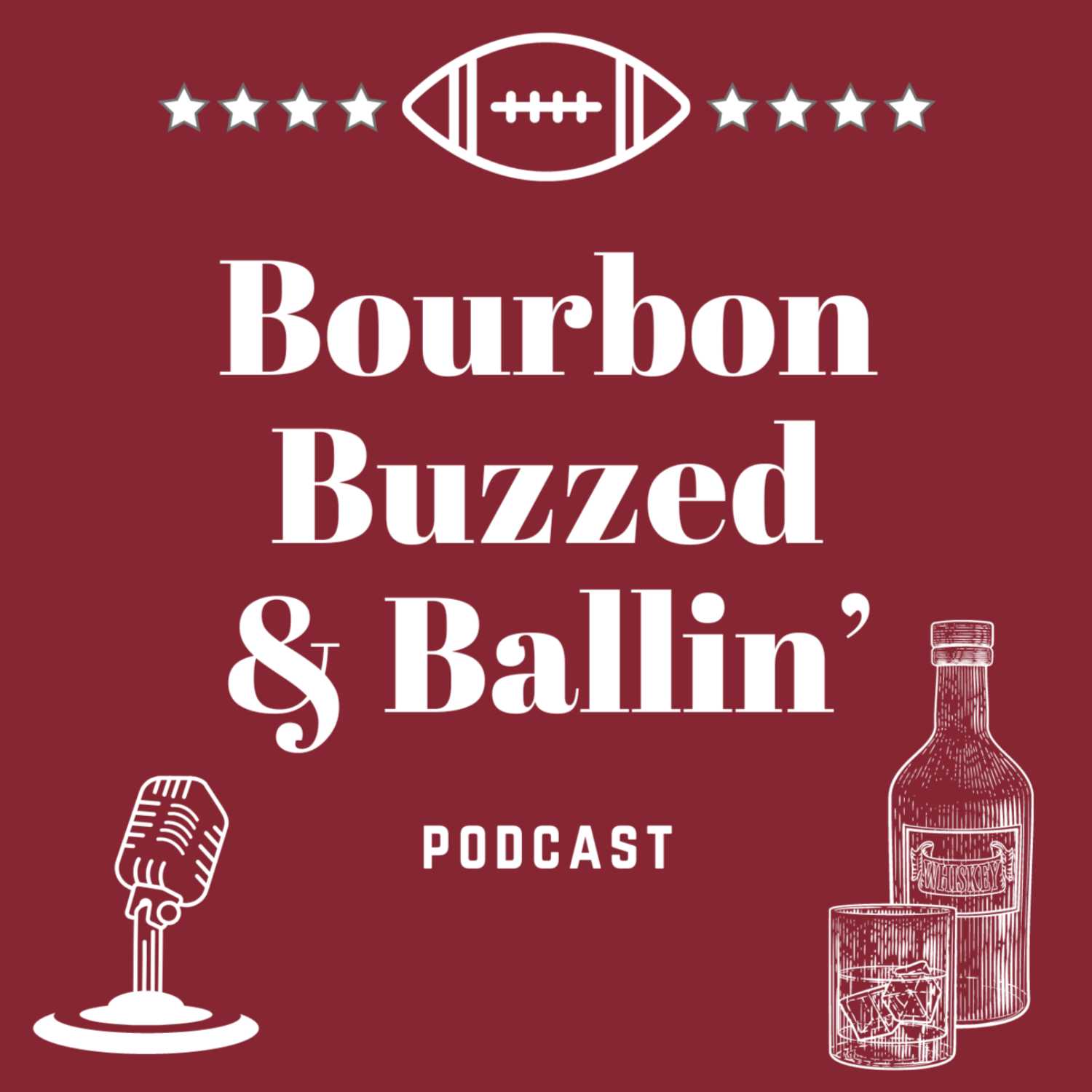 Bourbon Buzzed & Ballin' Podcast