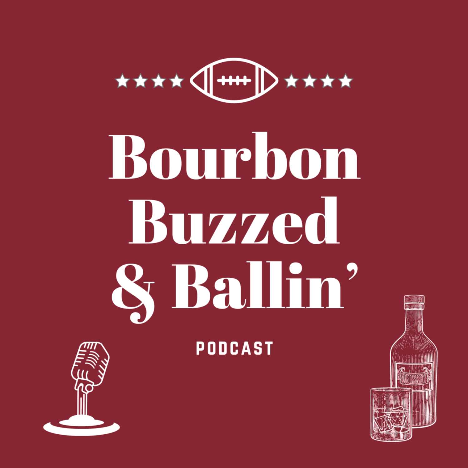 Bourbon Buzzed & Ballin\' Podcast