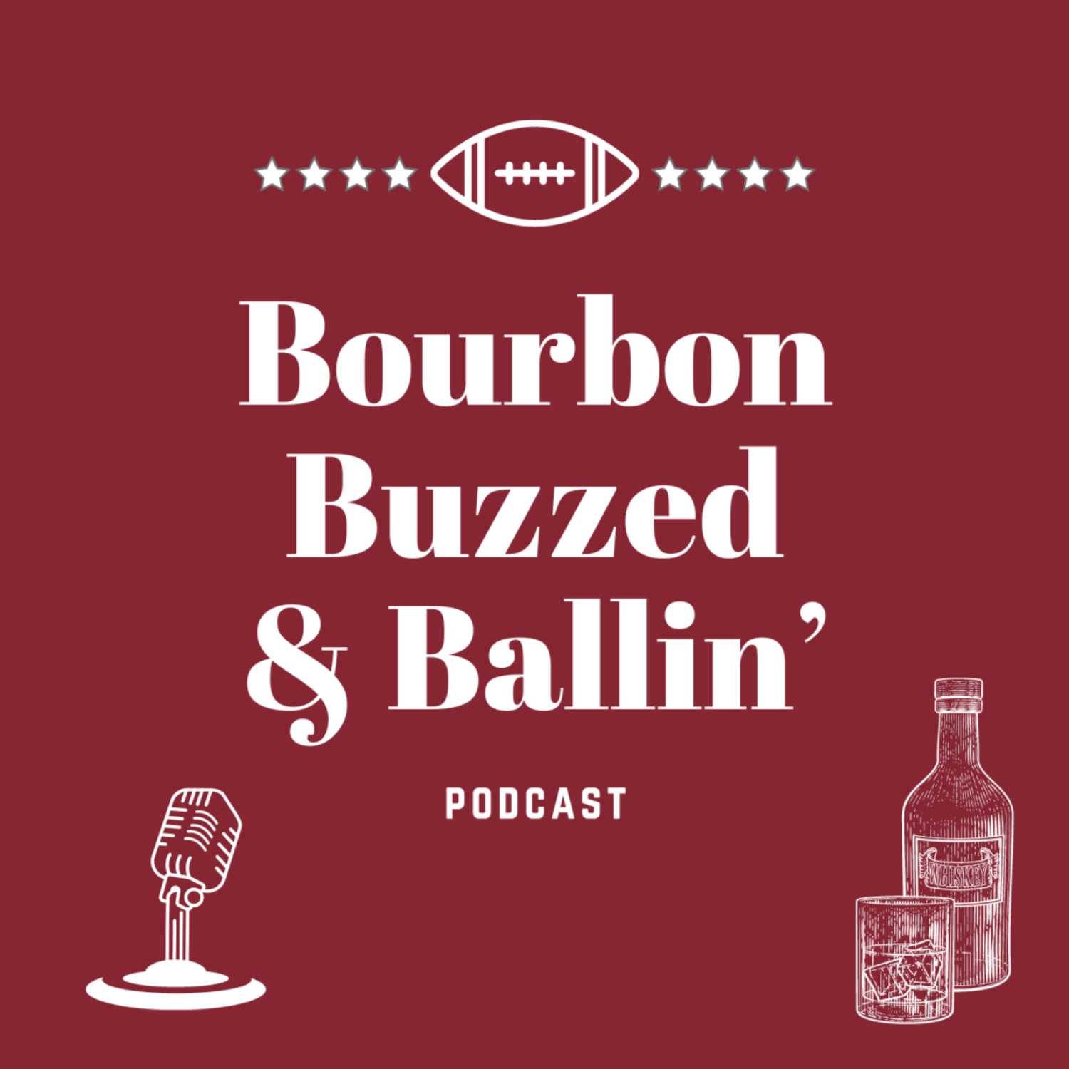 Bourbon Buzzed & Ballin\' Podcast
