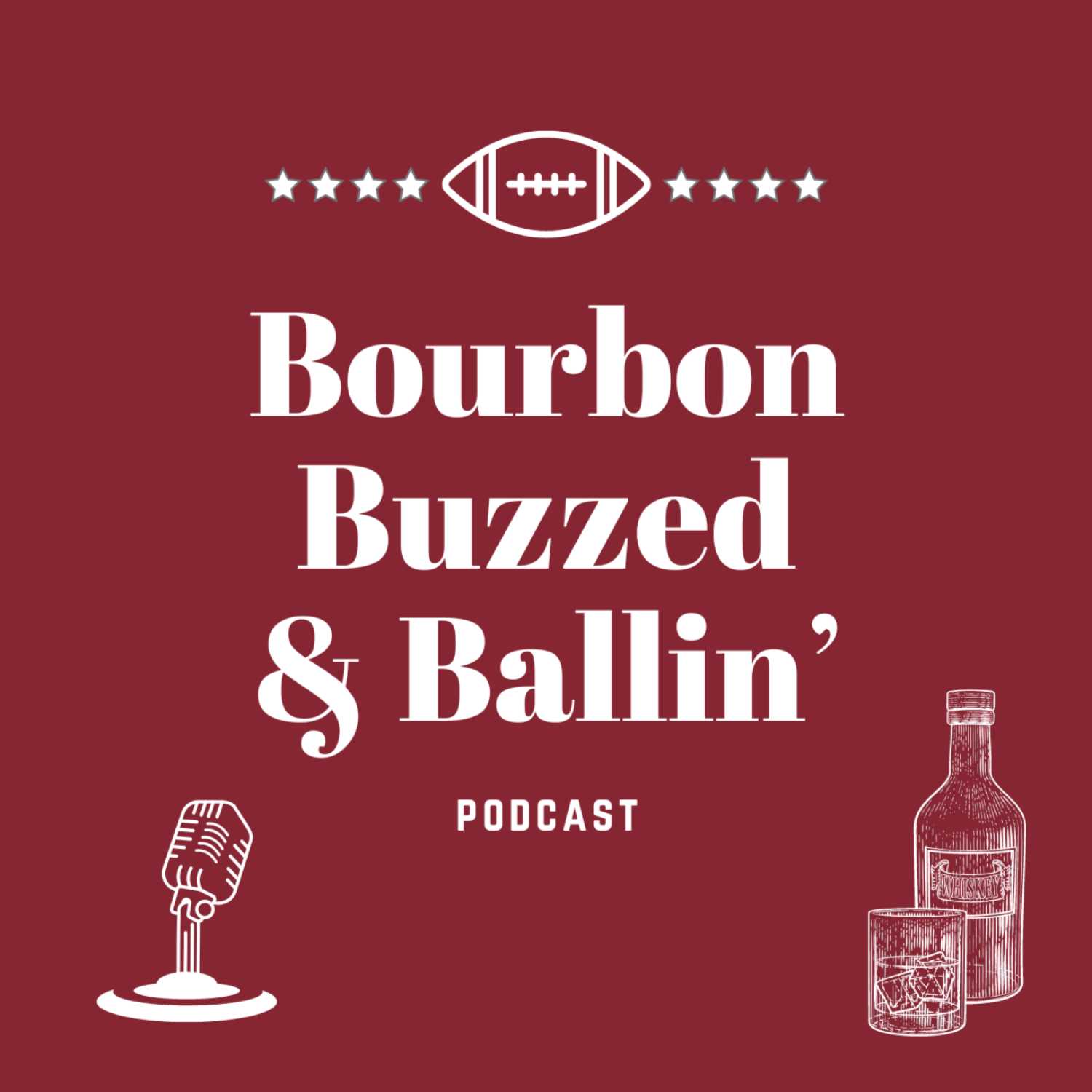 Bourbon Buzzed & Ballin\' Podcast