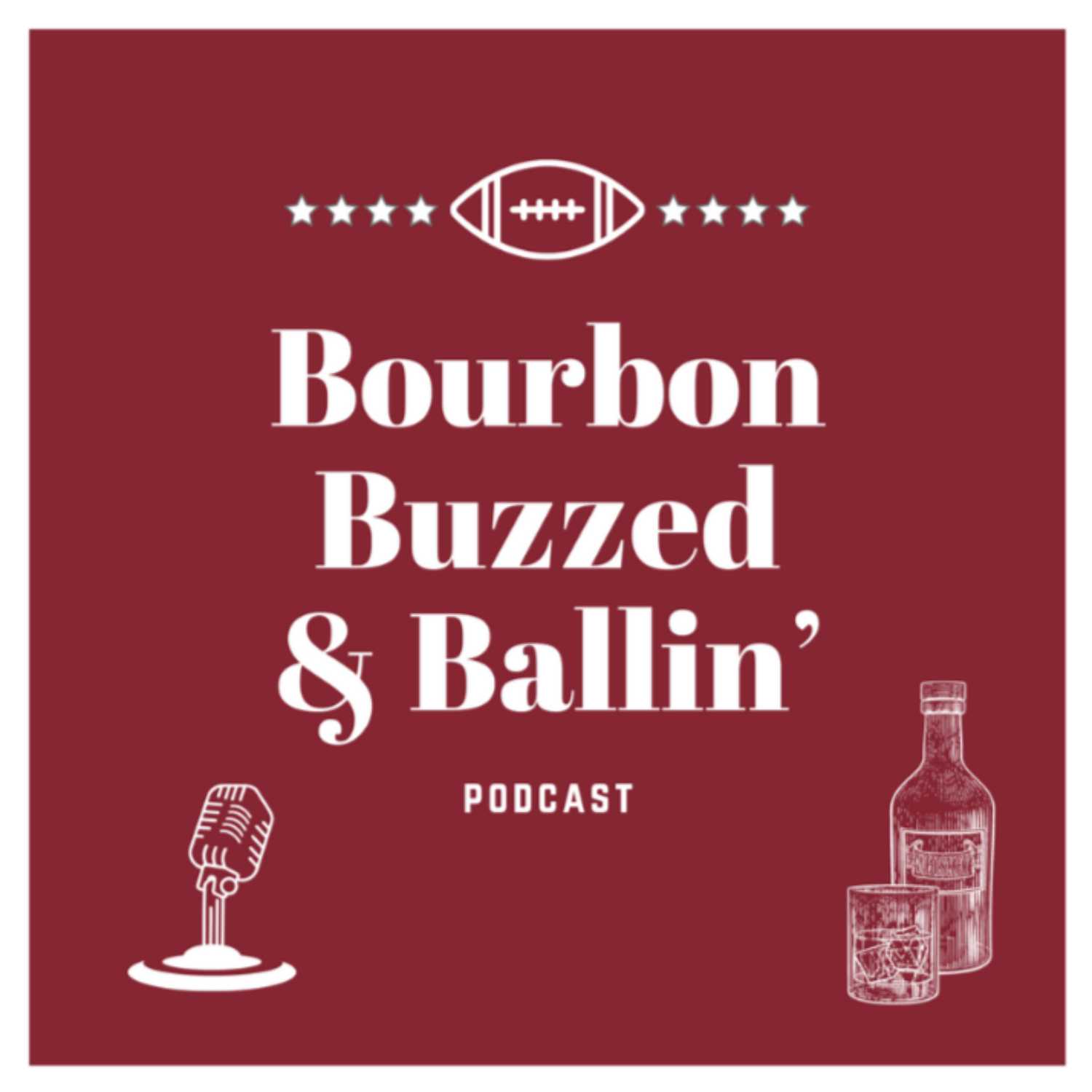 Bourbon Buzzed & Ballin\' Podcast