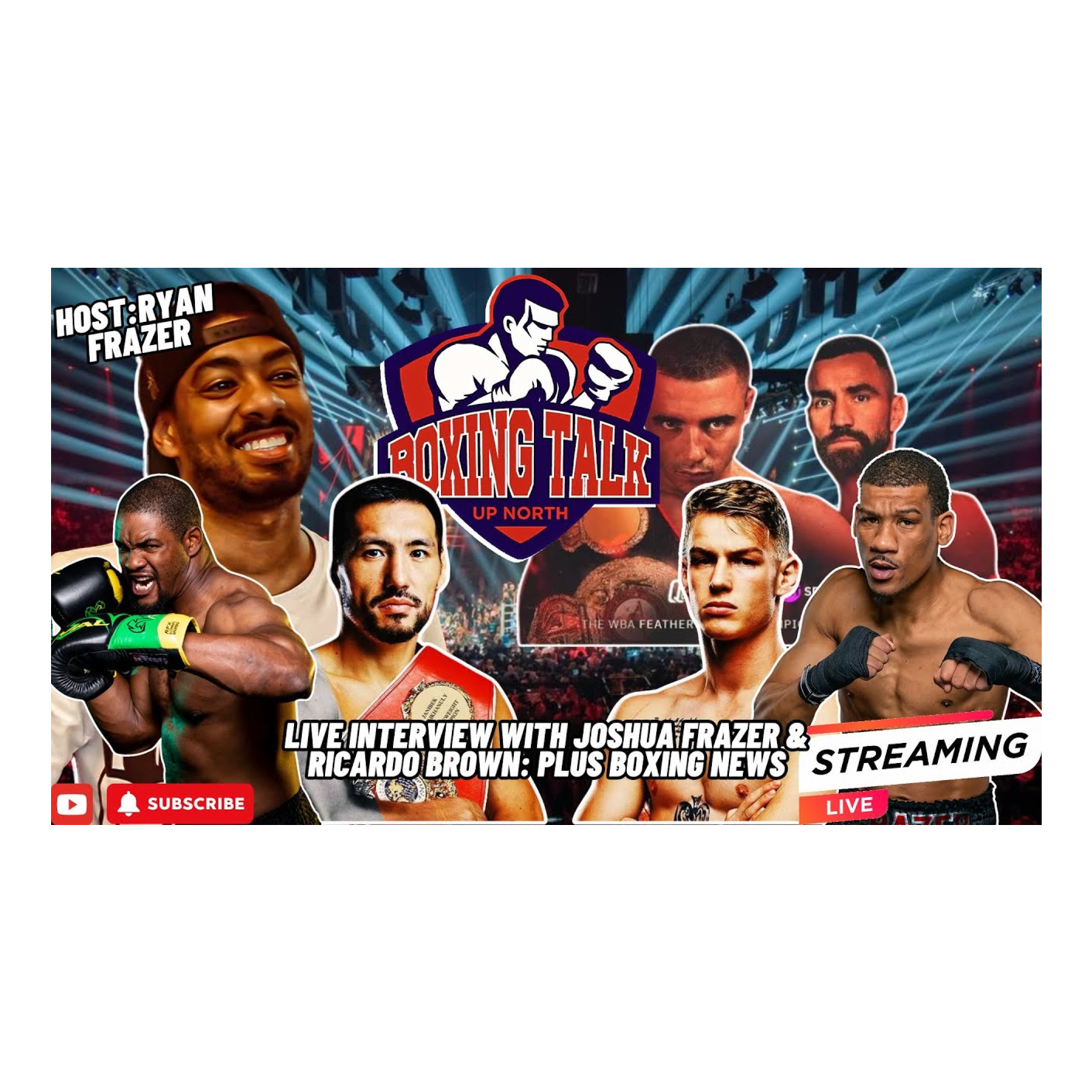 Boxing Talk Up North With Ryan Frazer