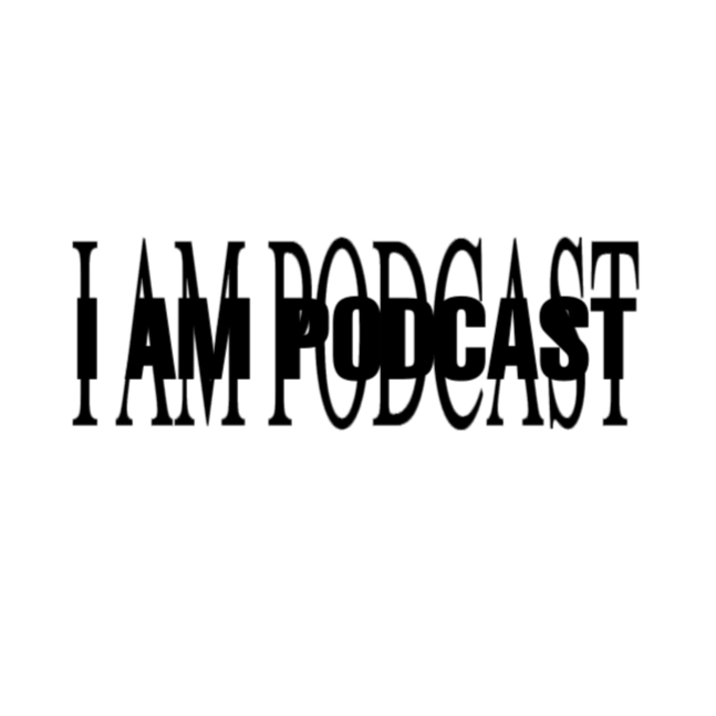 I AM PODCAST (vol. 1) episode artwork