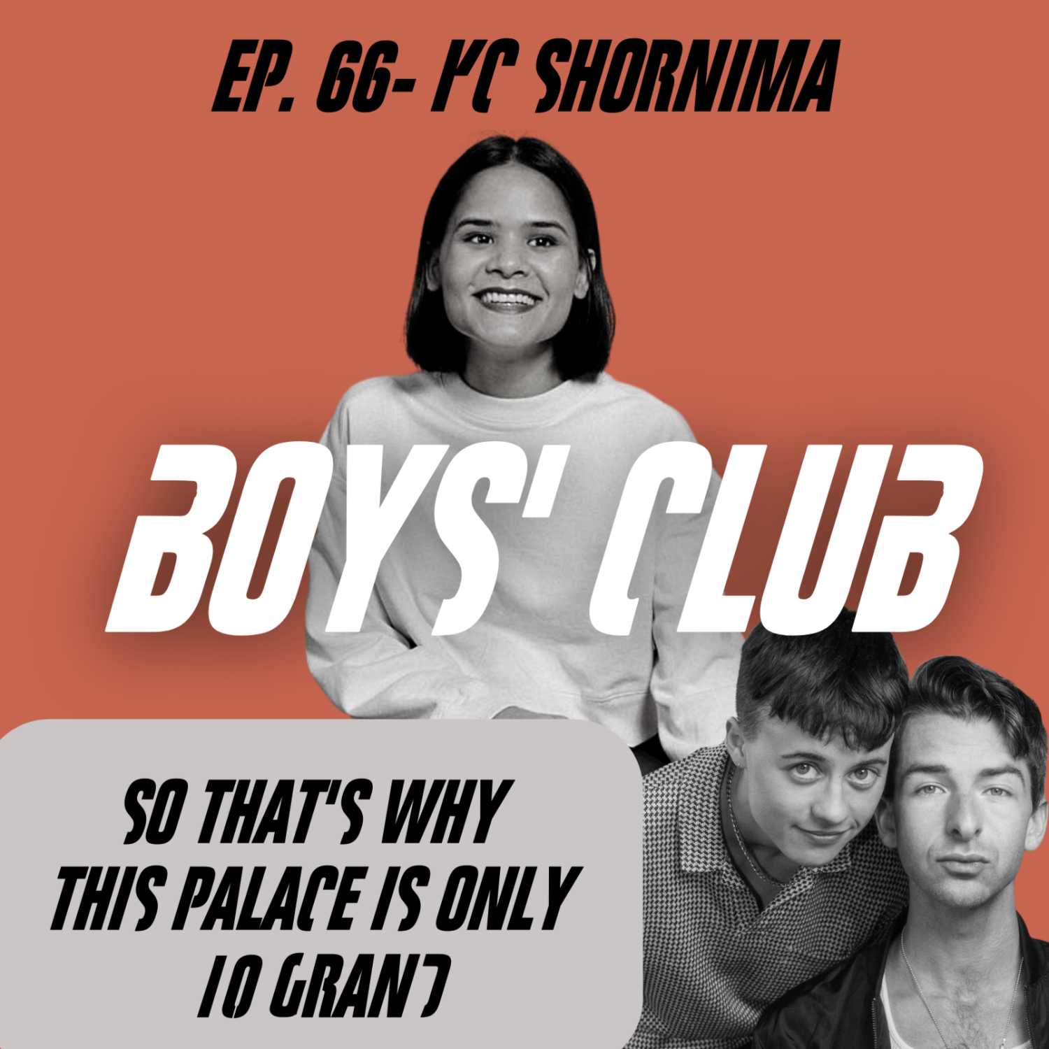 Ep. 66 - KC Shornima "So That's Why This Palace is Only 10 Grand" episode artwork