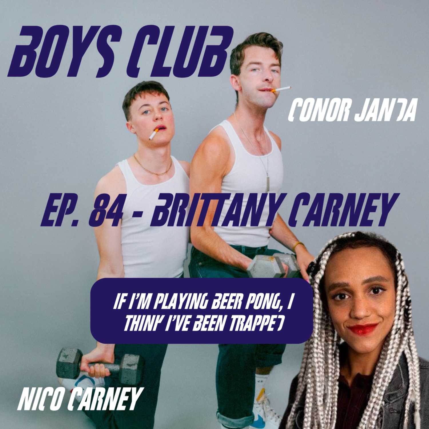 Ep. 84 - Brittany Carney "If I’m Playing Beer Pong, I Think I’ve Been Trapped" episode artwork
