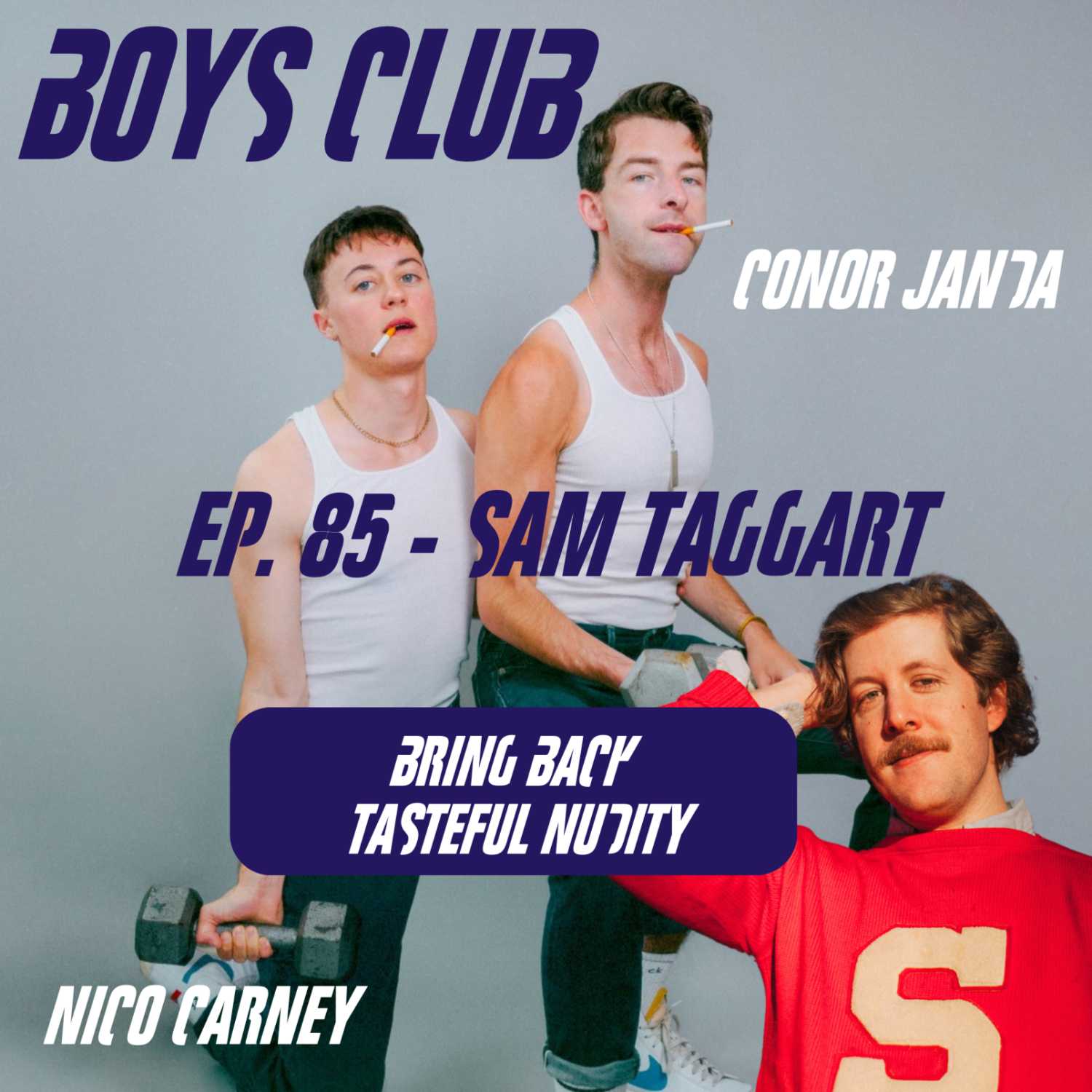 Ep. 85 - Sam Taggart "Bring Back Tasteful Nudity" episode artwork
