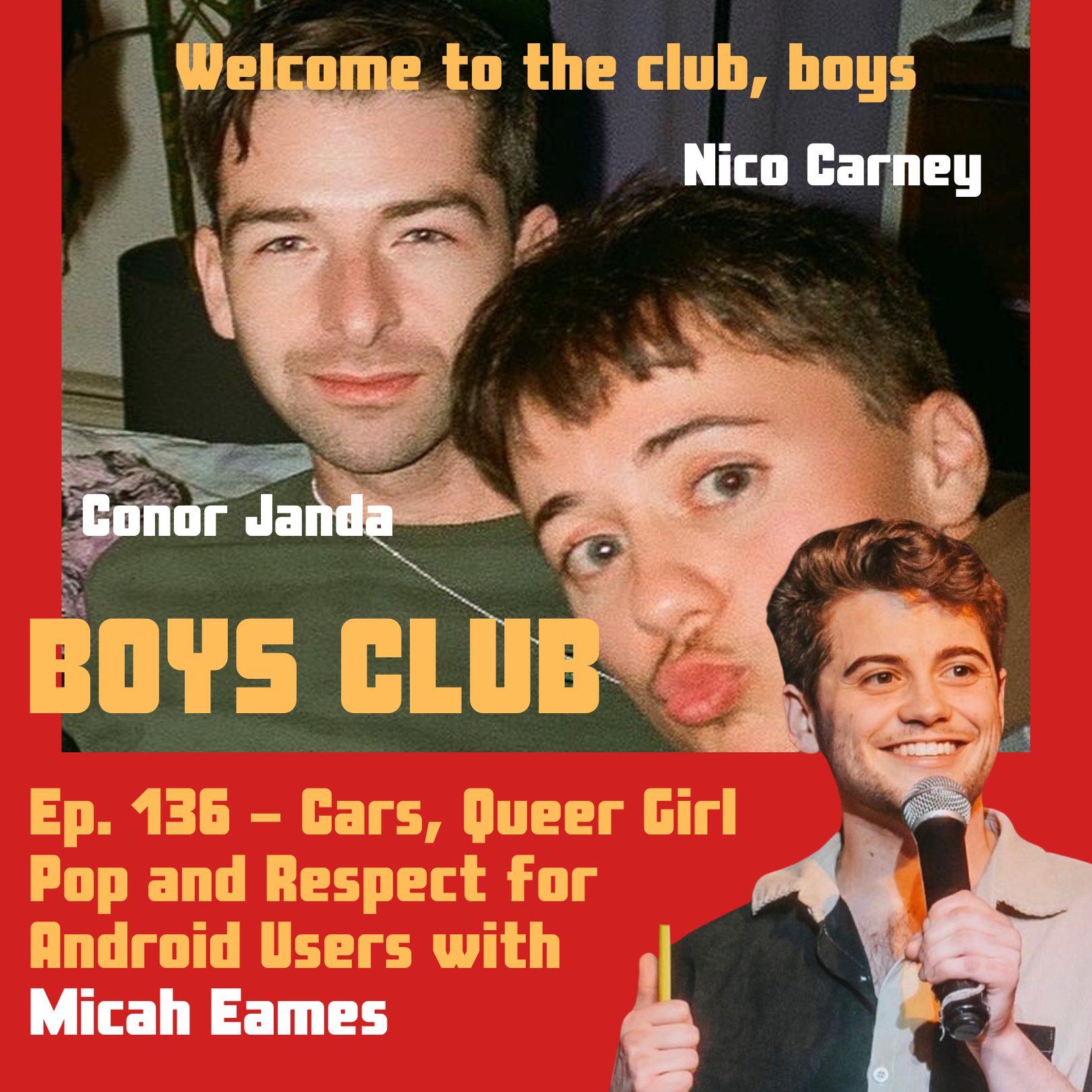 Ep. `136 - Cars, Queer Girl Pop, and Respect for Android Users (w/ Micah Eames)