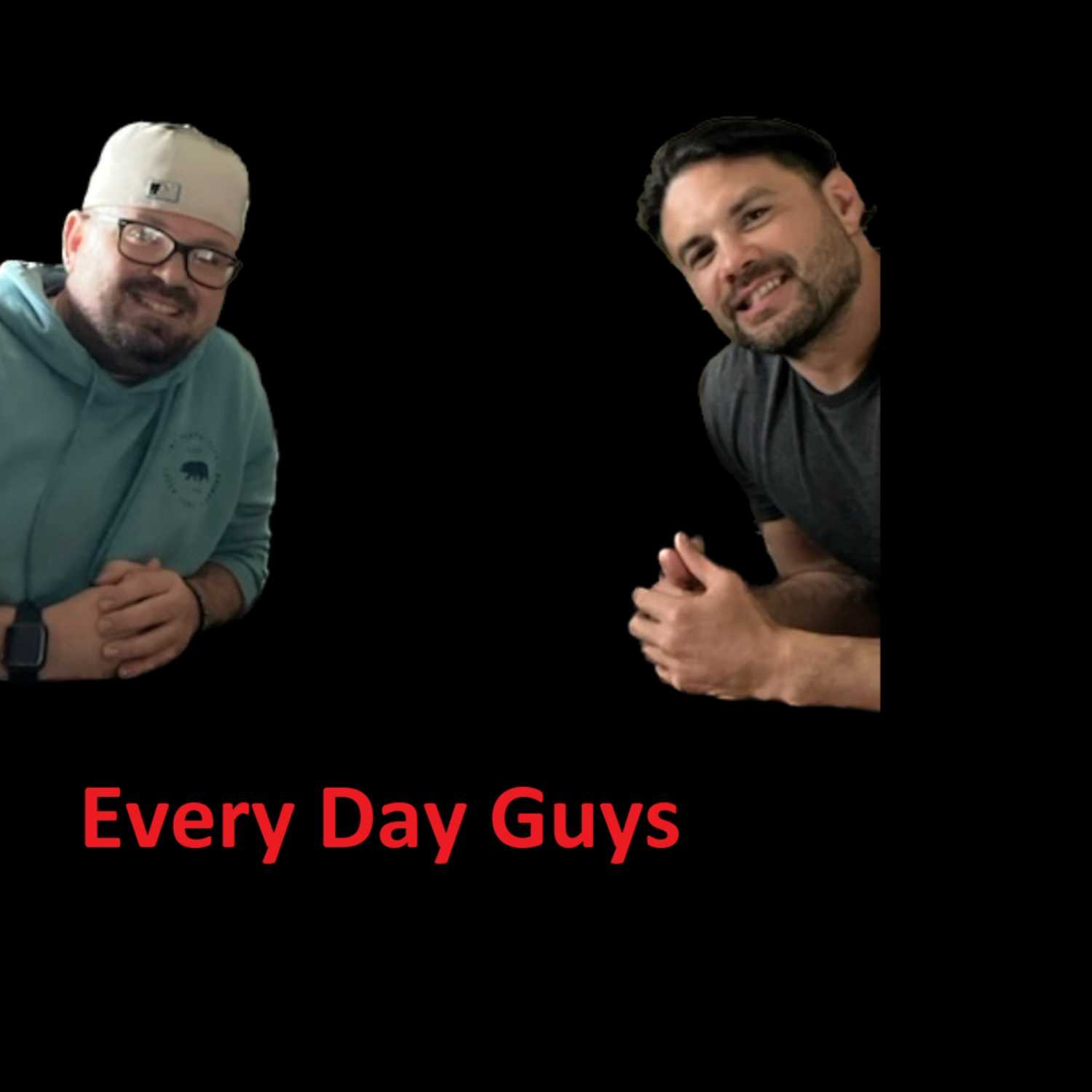 Every Day Guys Podcast