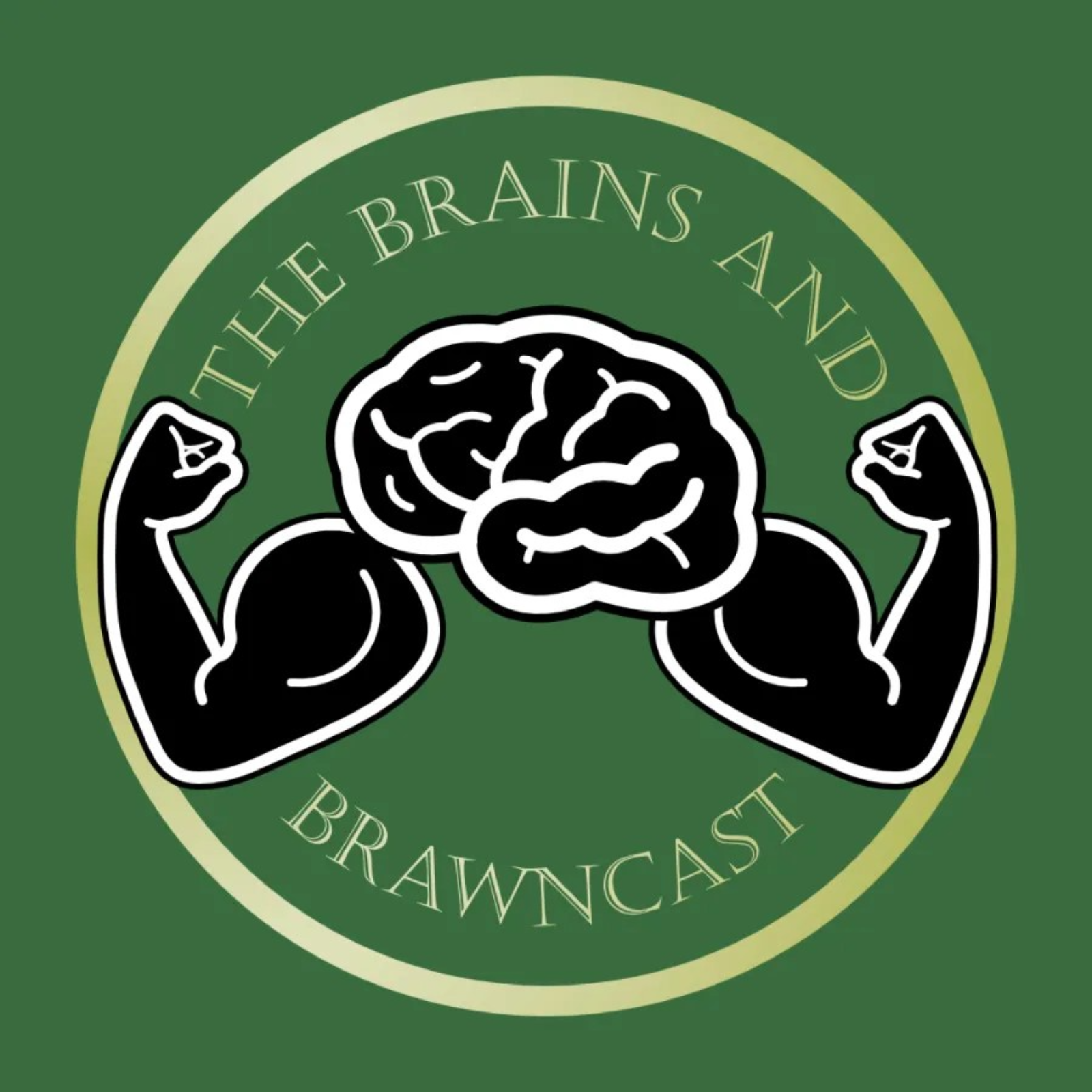 Brains and Brawncast